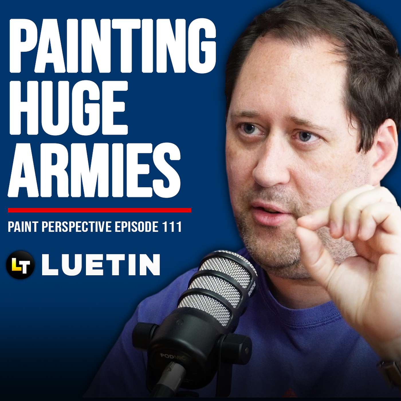 111: Luetin09 - How to Tackle Painting HUGE Warhammer Armies!