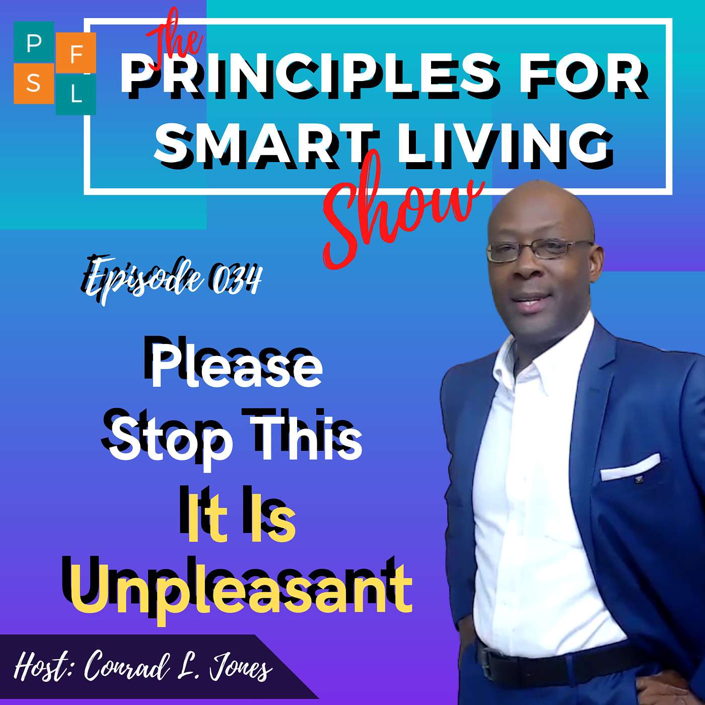 The Principles For Smart Living Show | Conrad L Jones