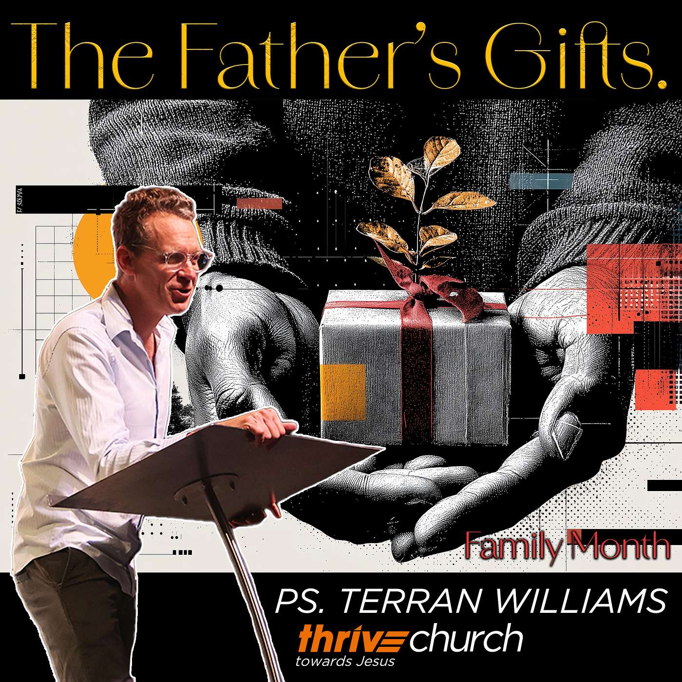 Family Month: The Father's Gifts - Ps. Terran Williams