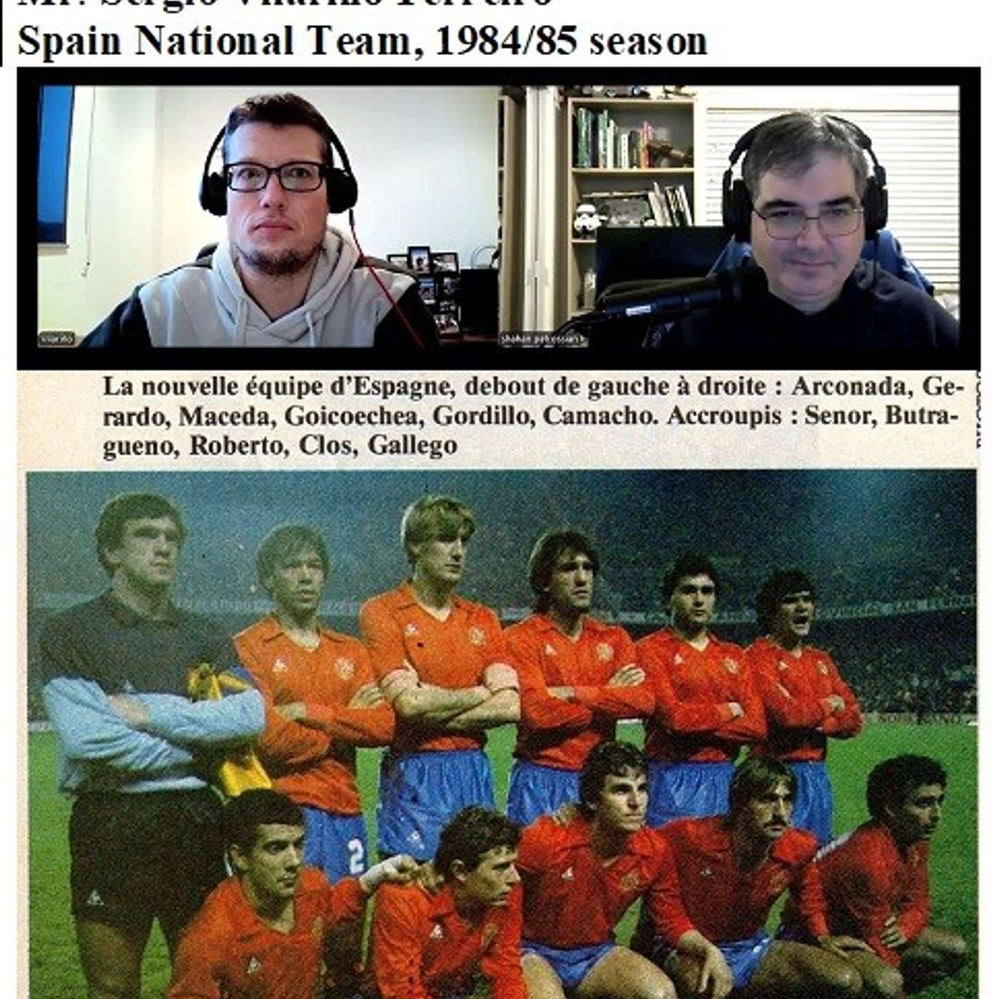 Soccernostalgia Talk Podcast-Episode 164 (Interview with Spanish Author and Historian Mr. Sergio Vilariño Ferreiro on Spain National Team 1984/85 season) episode artwork