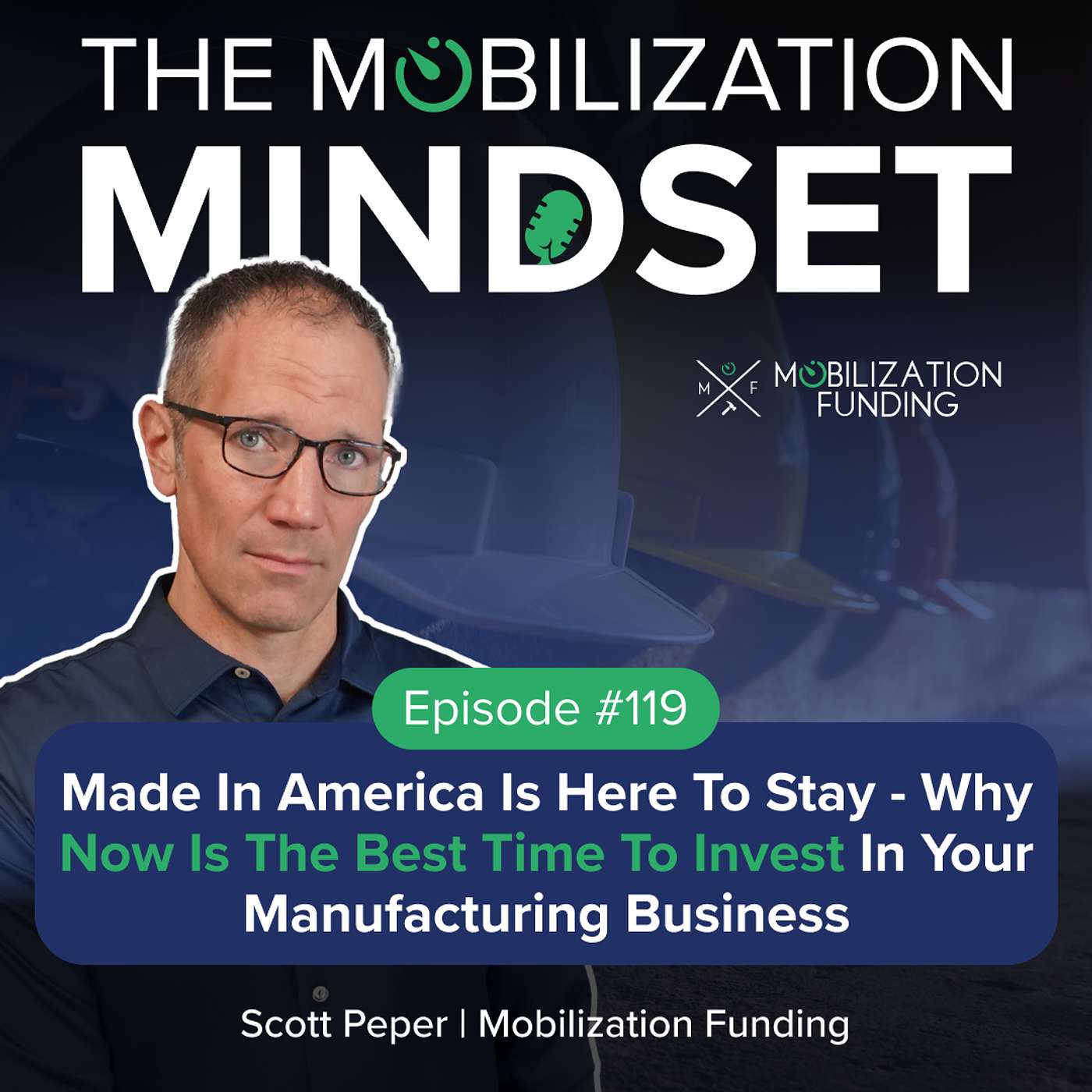 Episode 119 | Why Now Is the Best Time to Invest in Your Manufacturing Business w/ S. Peper Episode 119 | Why Now Is the Best Time to Invest in Your Manufacturing Business w/ S. Peper