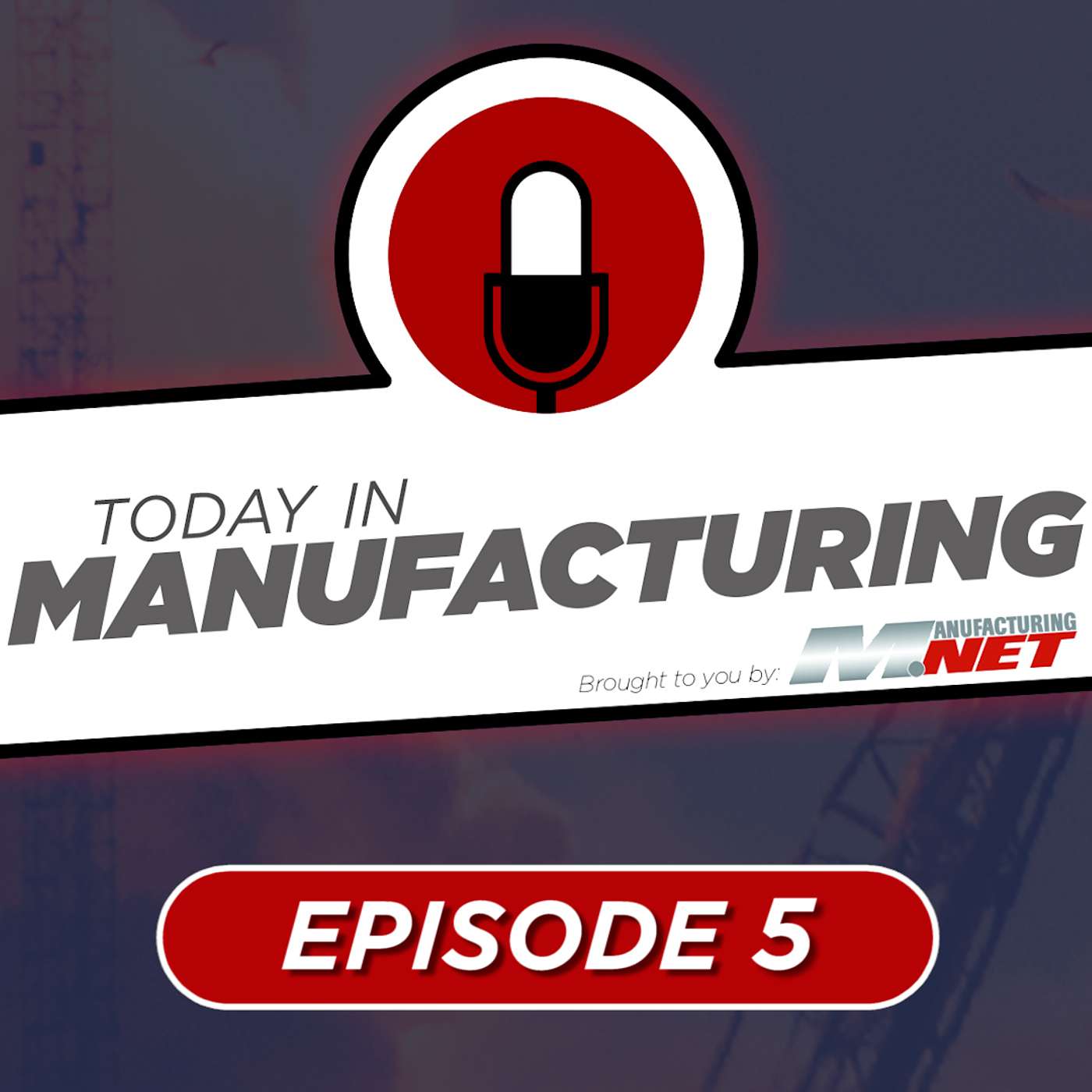 Today in Manufacturing