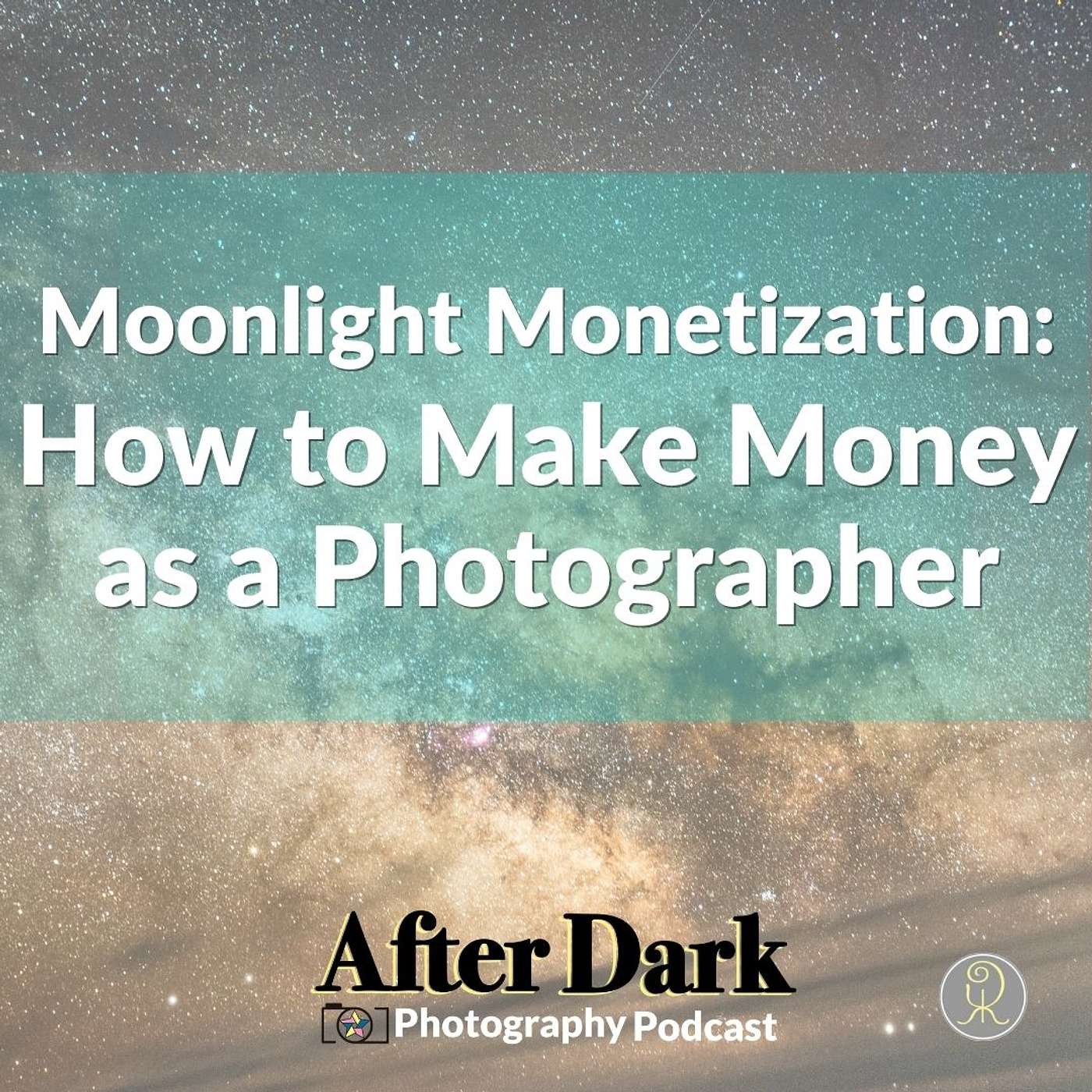 Moonlight Monetization: How to Make Money as a Photographer