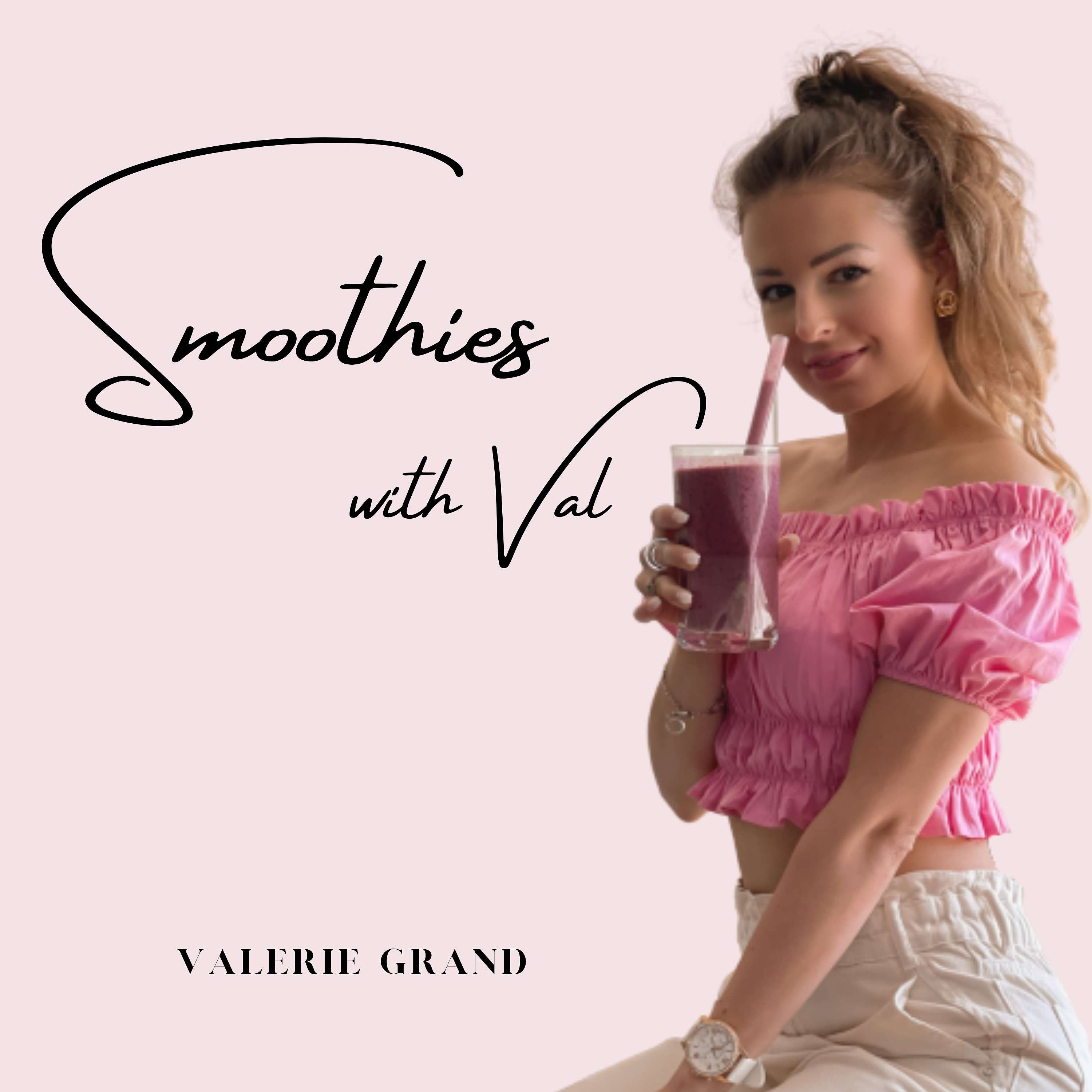 Smoothies with Val
