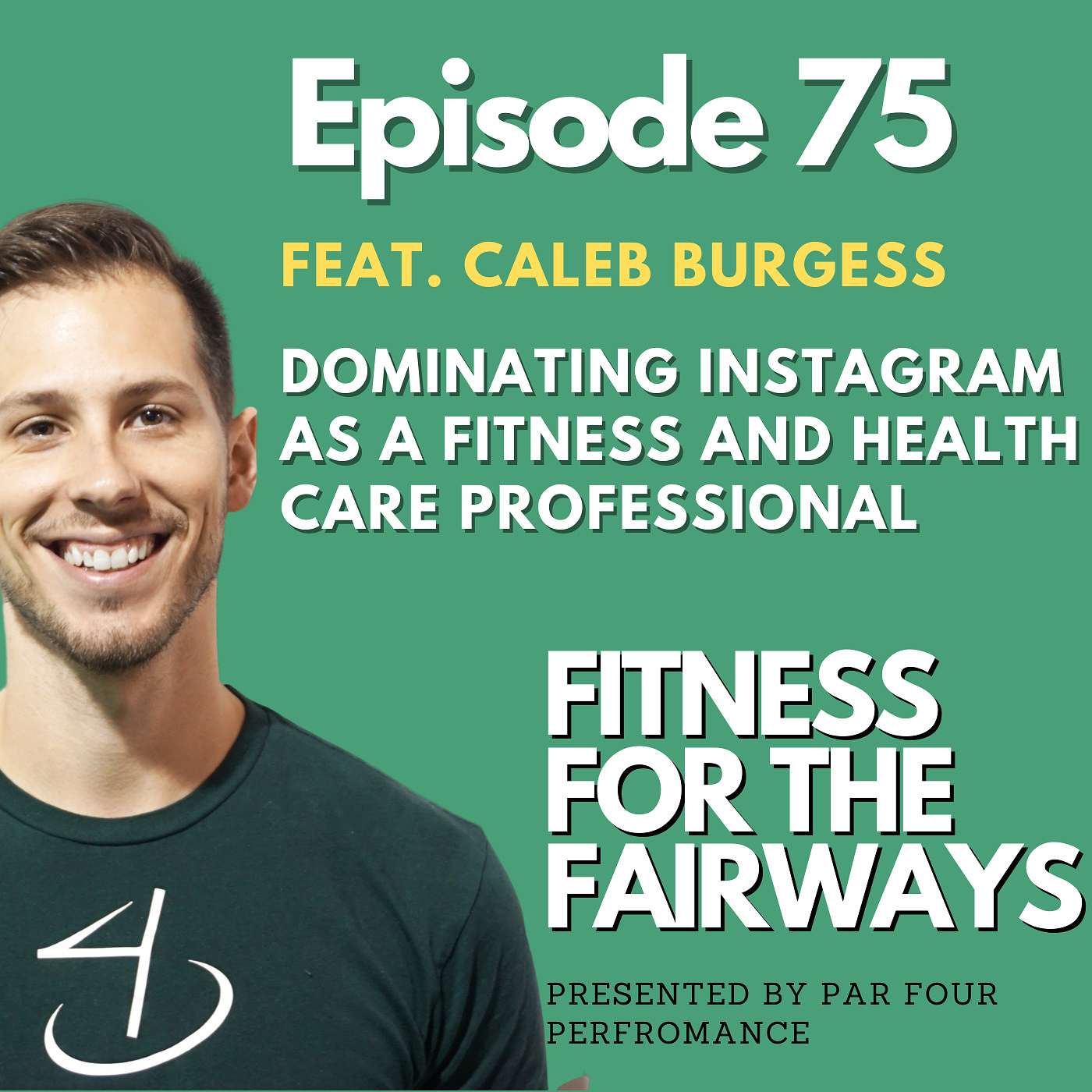 Ep 75: Dominating Instagram as a Fitness and Health Care Professional with Caleb Burgess episode artwork