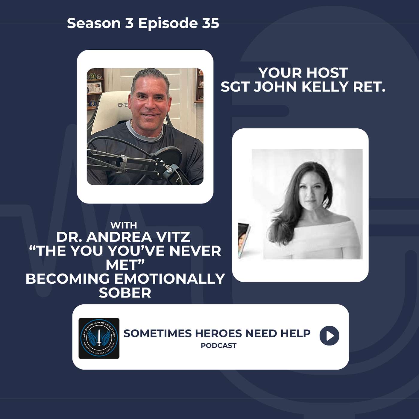 Law Enforcement Life Coach / Sometimes Heroes Need Help Podcast