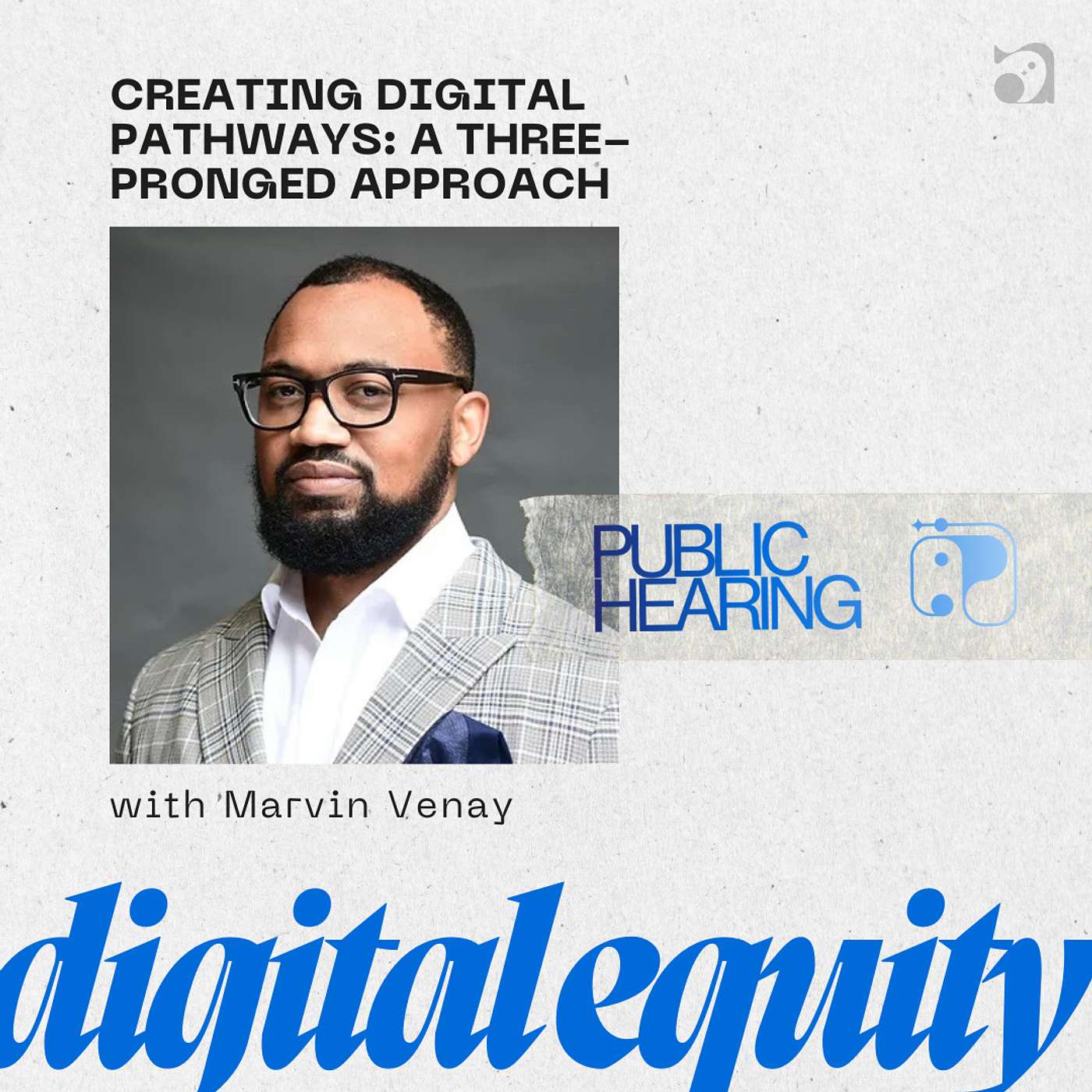 Creating Digital Pathways: A Three-Pronged Approach with Marvin Venay