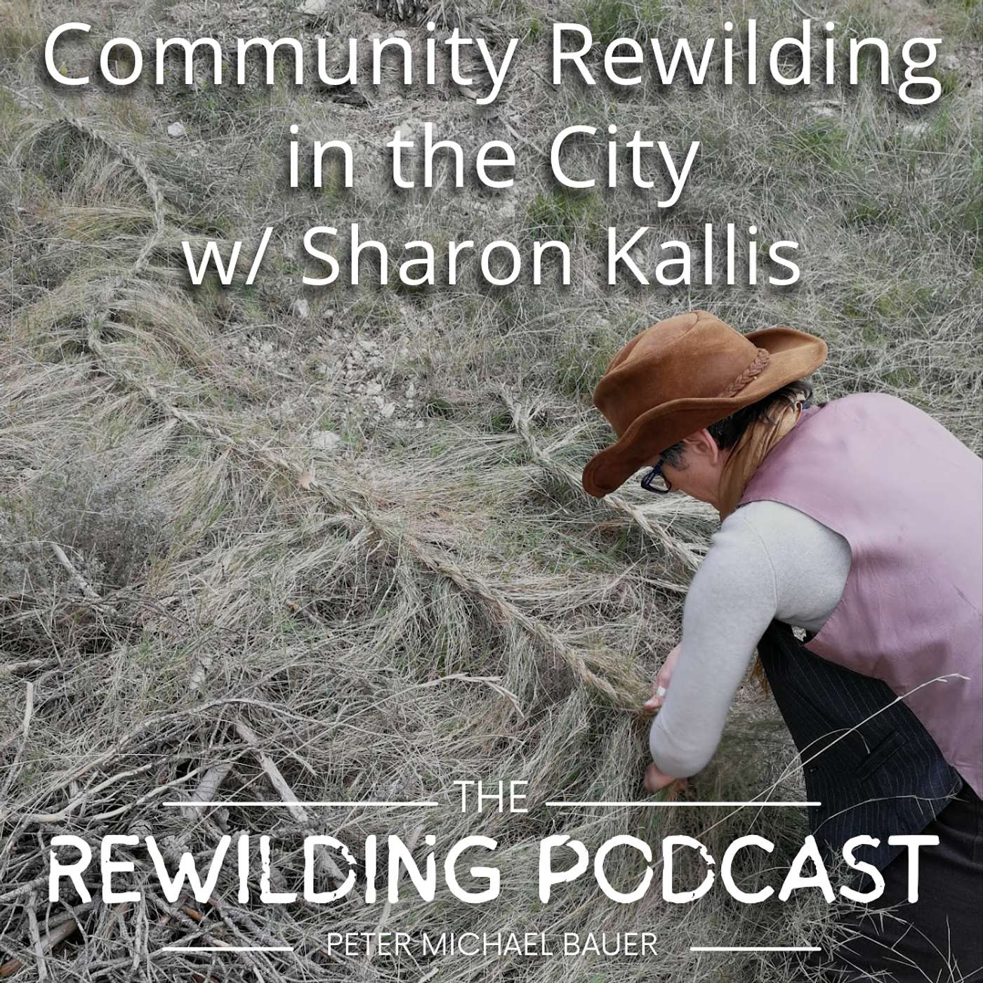The Rewilding Podcast w/ Peter Michael Bauer