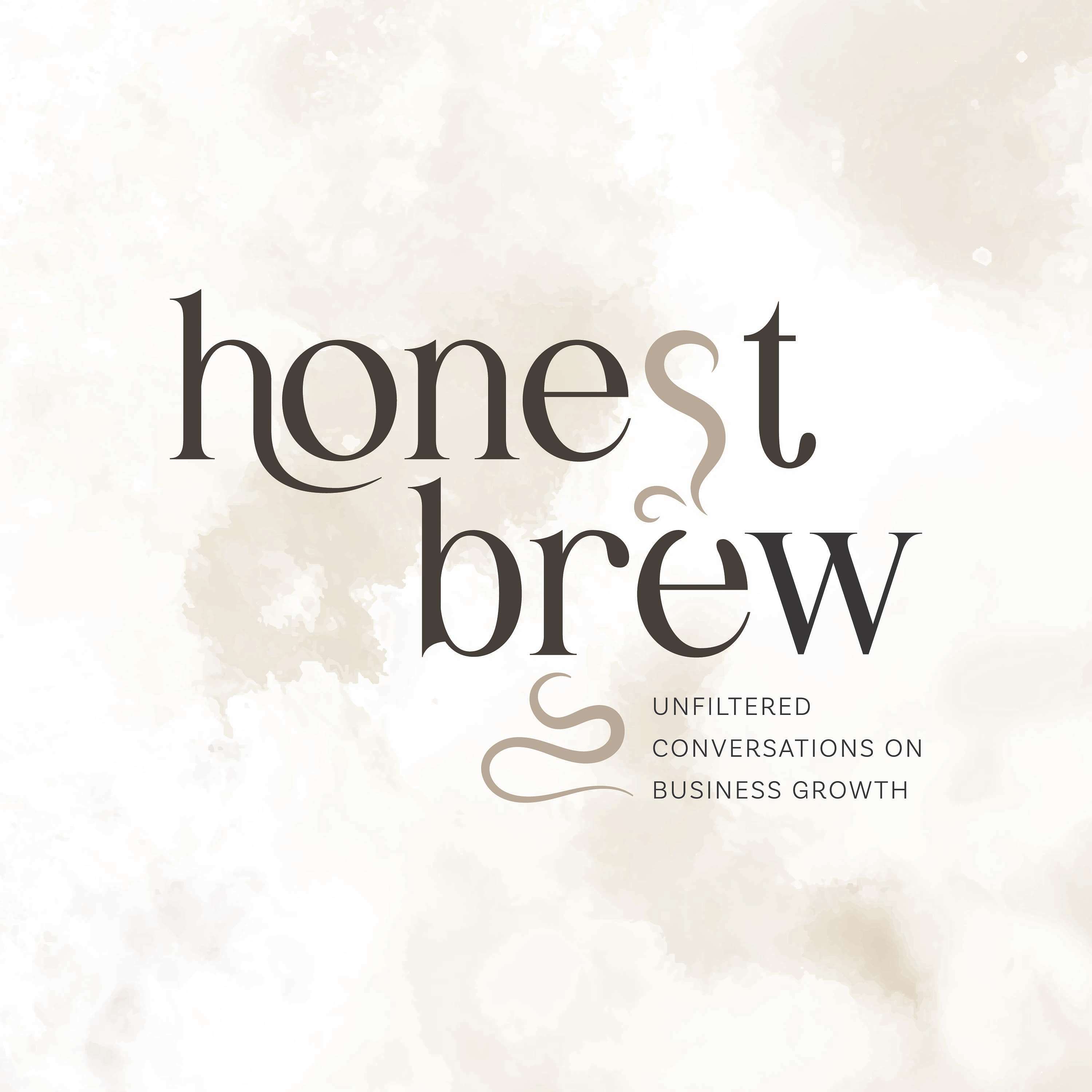 Honest Brew: Unfiltered Conversations on Business Growth
