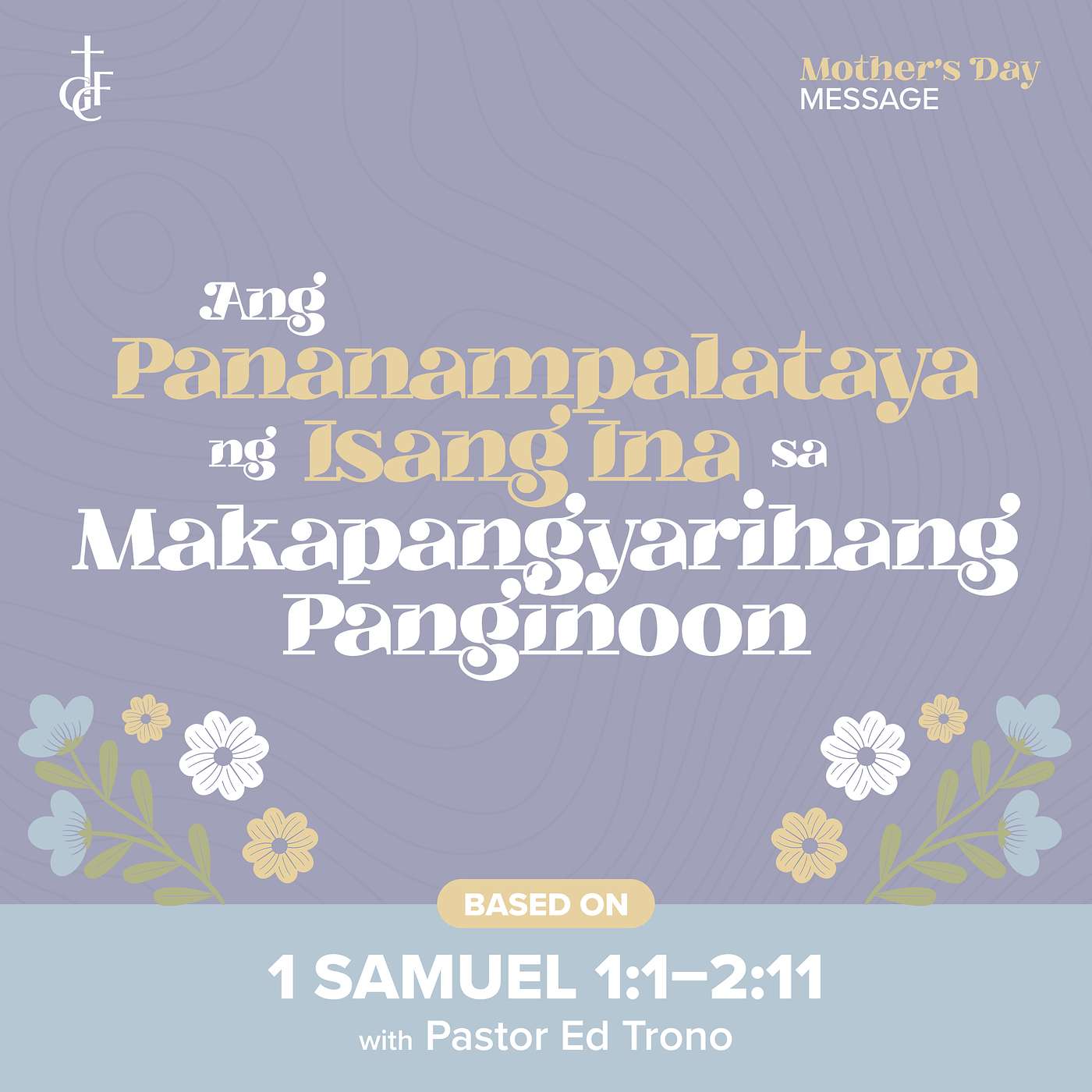 Ang Pananampalataya ng Isang Ina sa Makapangyarihang Panginoon (1 Samuel 1:1-2:11) •  Pastor Ed Trono episode artwork
