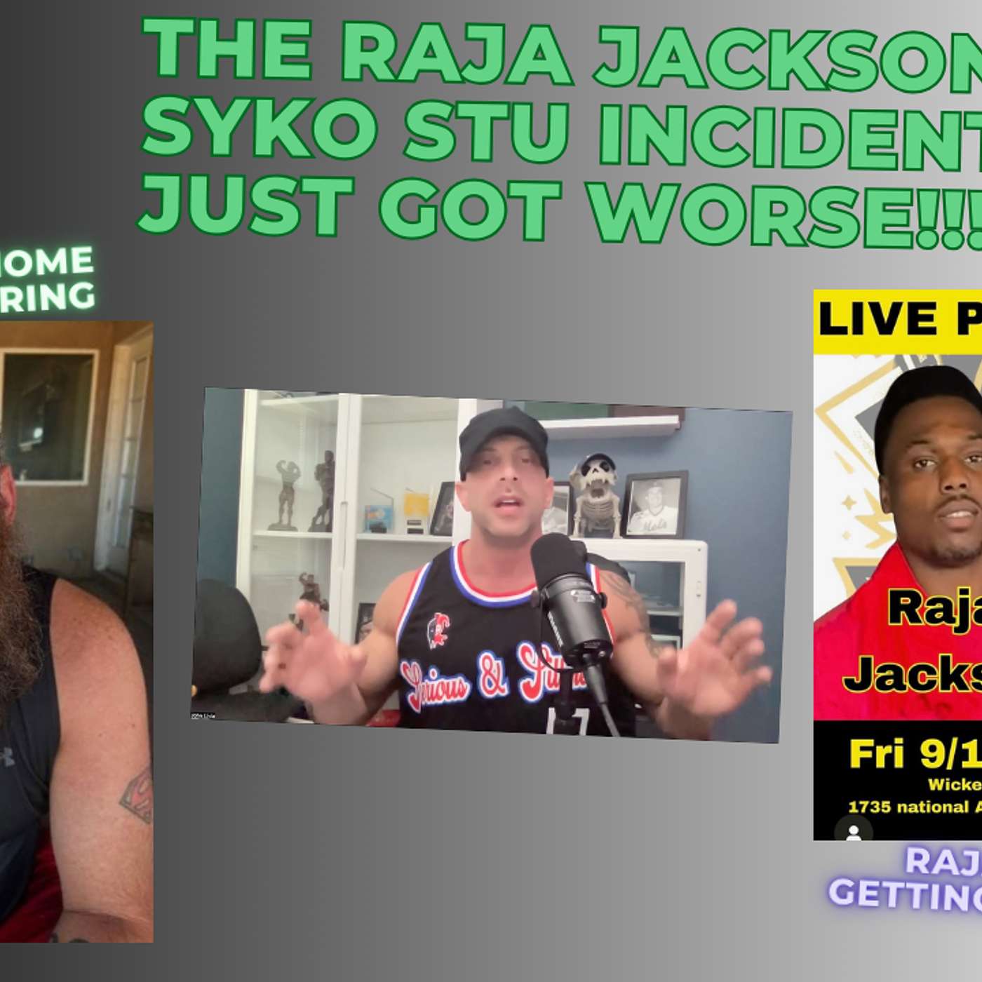 The Raja Jackson, Syko Stu Incident just got WORSE!!!