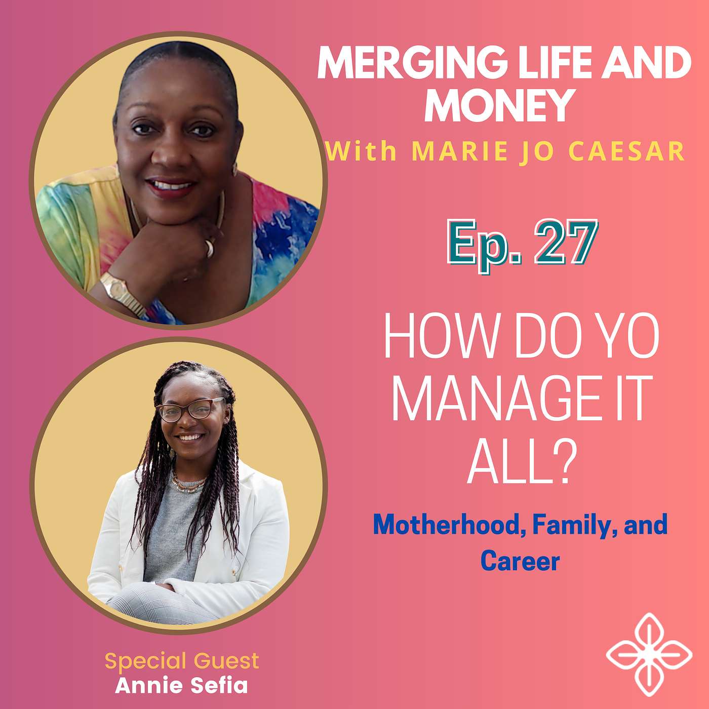 HOW DO YOU MANAGE IT ALL - WIFE, MOTHER and BUSINESS OWNER? episode artwork