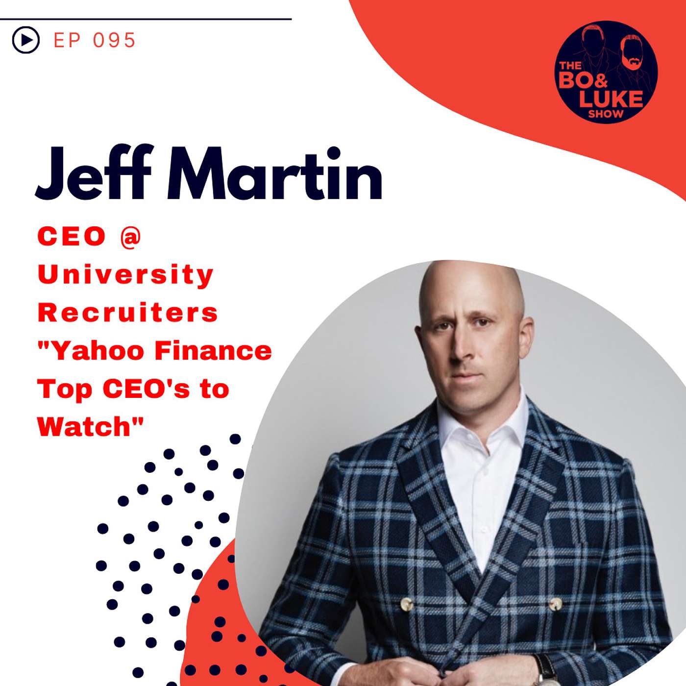 #95 - S4E5 - Jeff Martin... Yahoo Finance TOP CEO's to Watch!