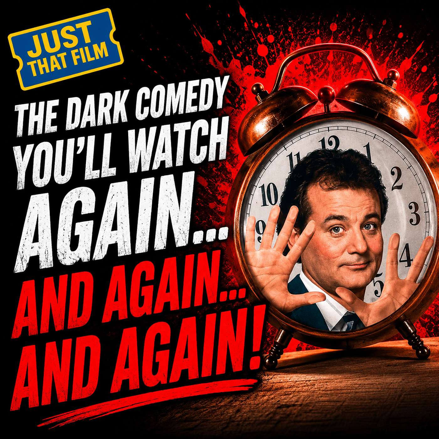 Groundhog Day (1993) | Movie Review | Just That Film Podcast | The Greatest Comedy Ever Made?