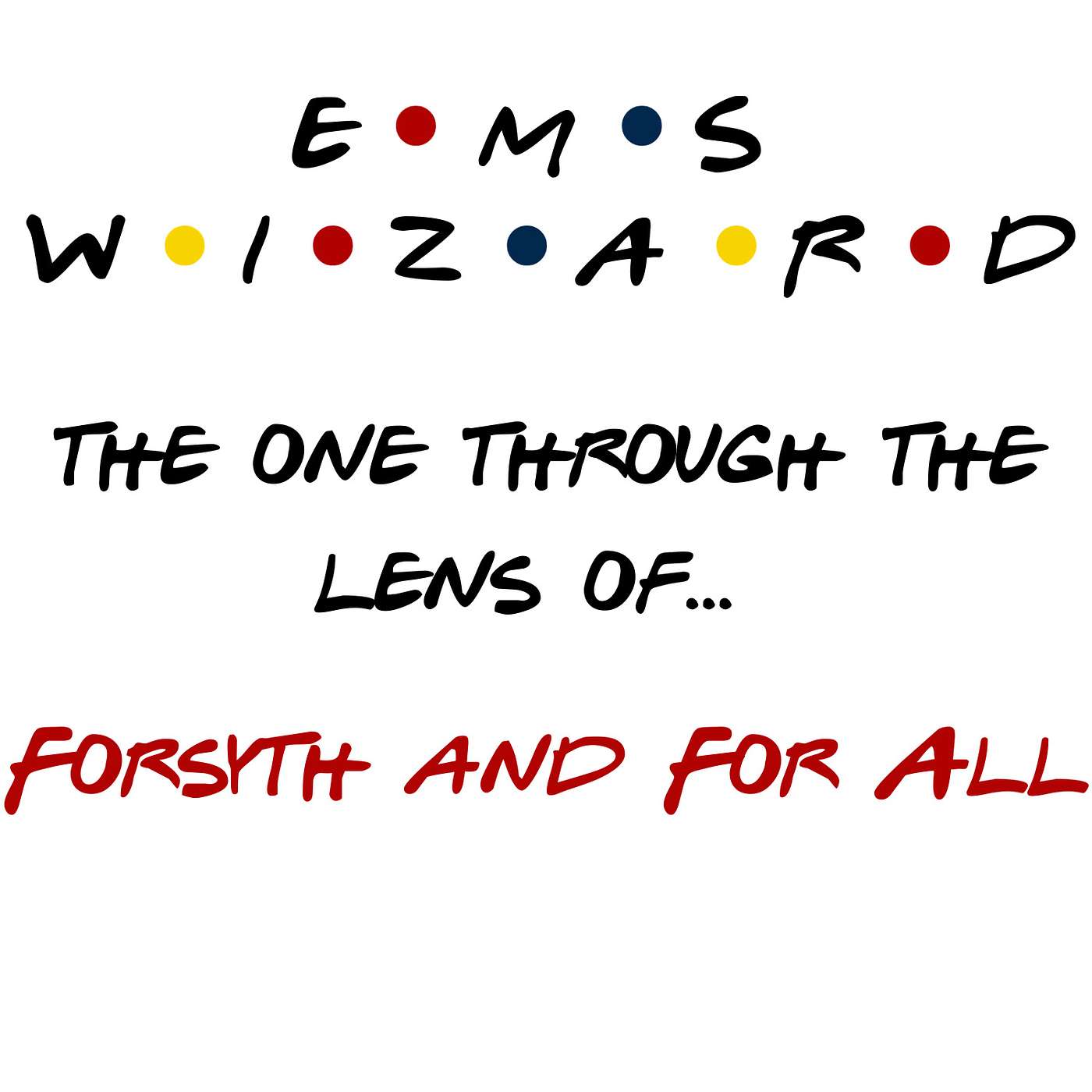 Through the Lens of - The EMS Wizard Podcast