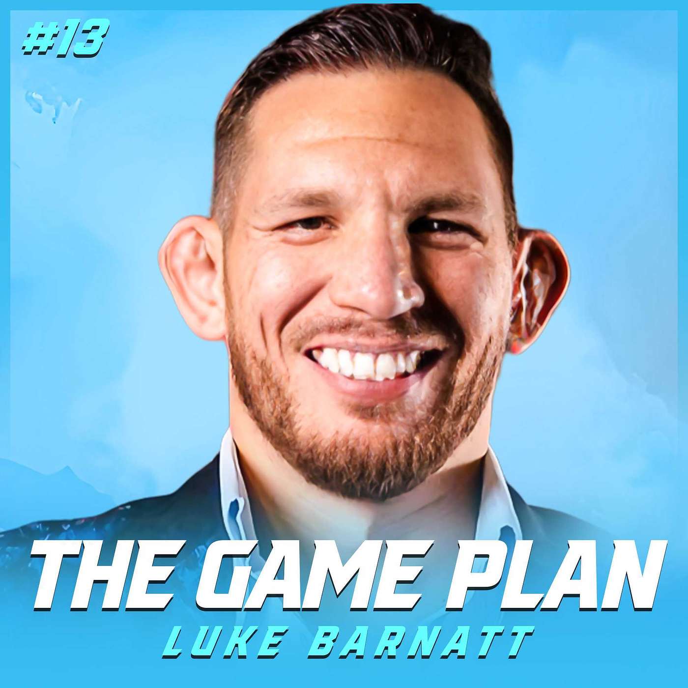 #13 Luke Barnatt - From UFC Fighter to 7 Figure Entrepreneur