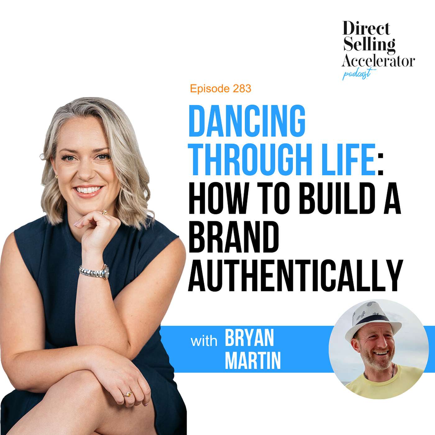EP 283:  Dancing Through Life: How to Build a Brand Authentically with Bryan Martin episode artwork