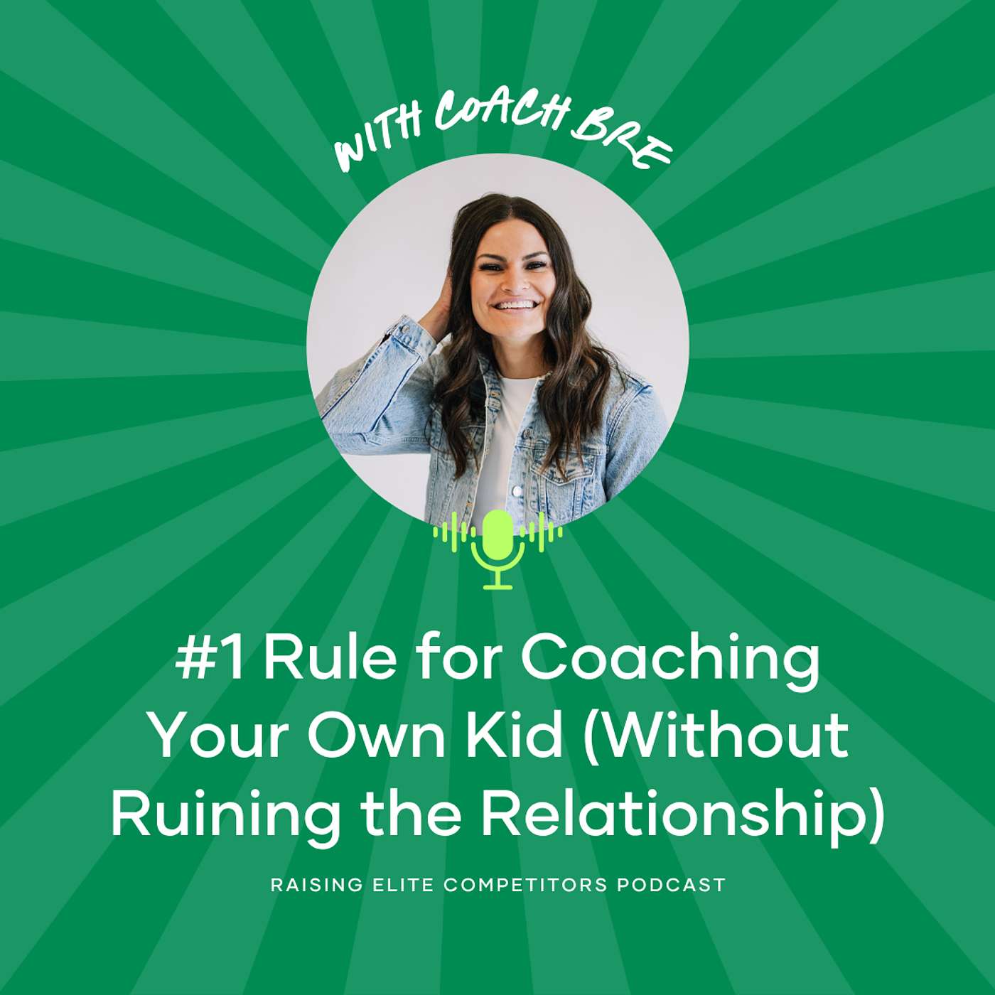 #1 Rule for Coaching Your Own Kid (Without Ruining the Relationship)