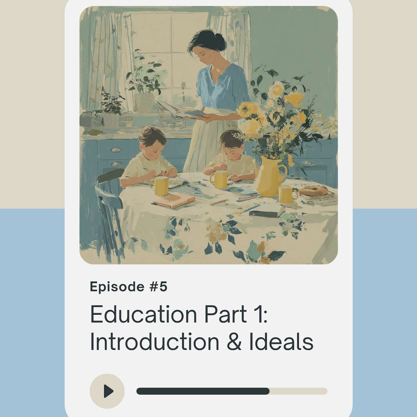 Education Part 1: Introduction & Ideals