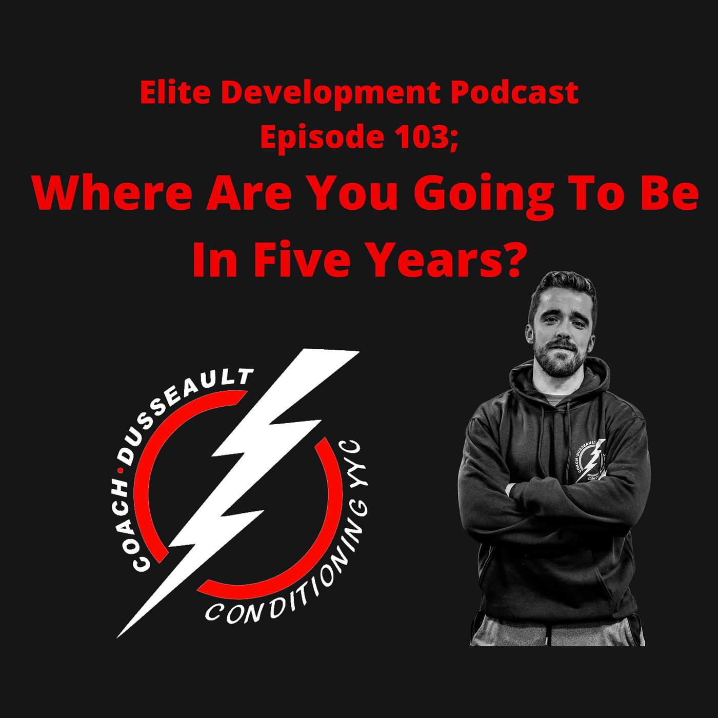 Episode 103: Where Are You Going To Be In Five Years?