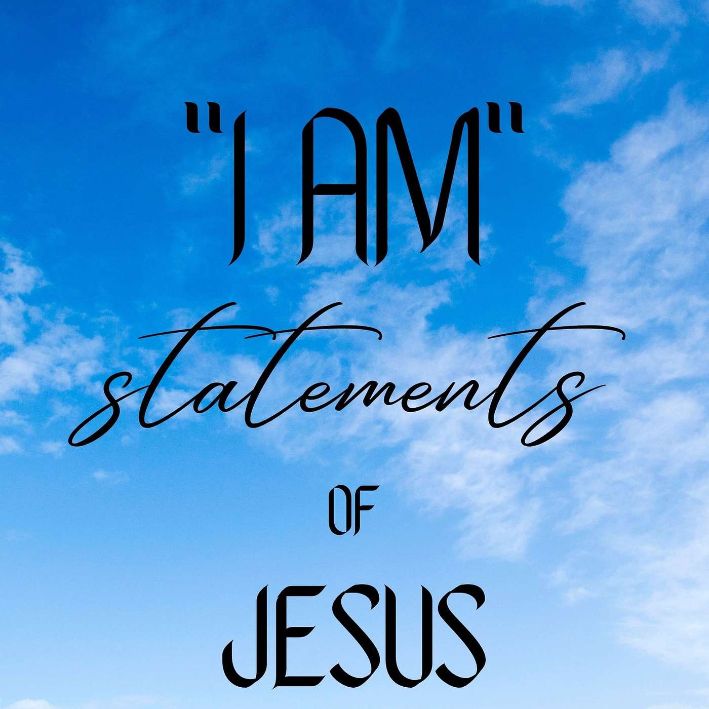 The "I Am's" of Jesus - 24th April 2022 episode artwork