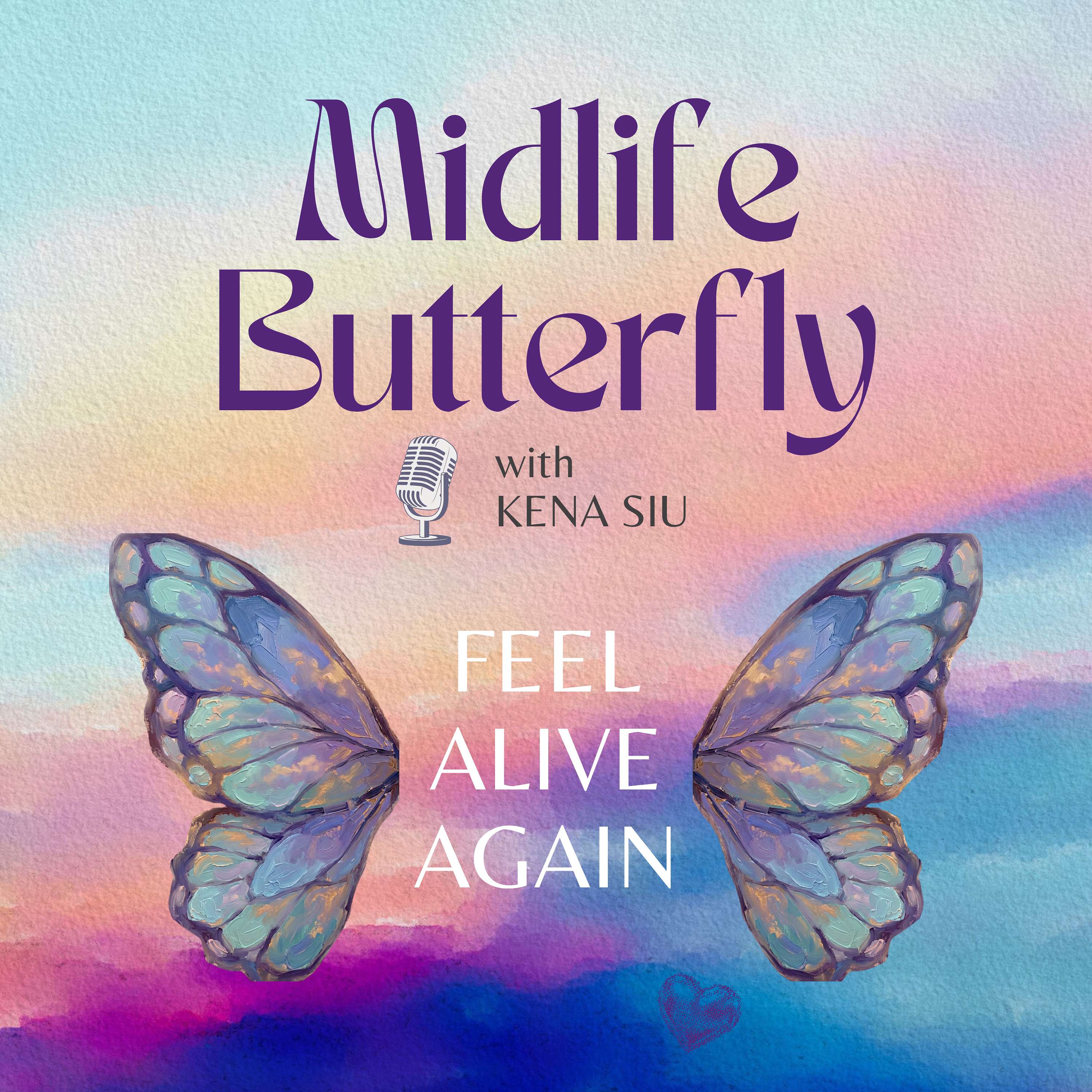 Midlife Butterfly: Stop Self-Abandoning & People Pleasing by Healing Your Nervous System — Feel Alive Again Artwork