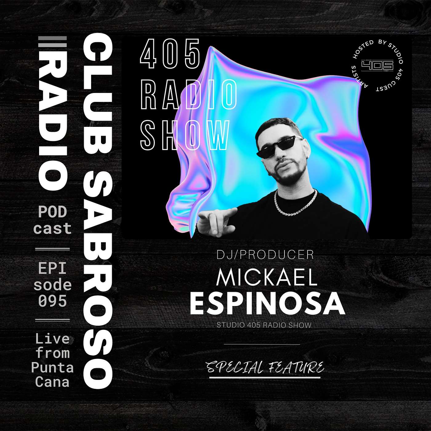 EP95: Special Feature Mix by MICKAEL ESPINOSA for STUDIO 405 Radio Show