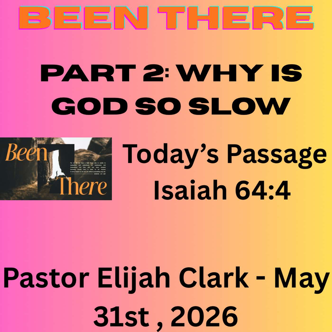 Why Is God So Slow // Been There // Part 2 // Elijah Clark episode artwork