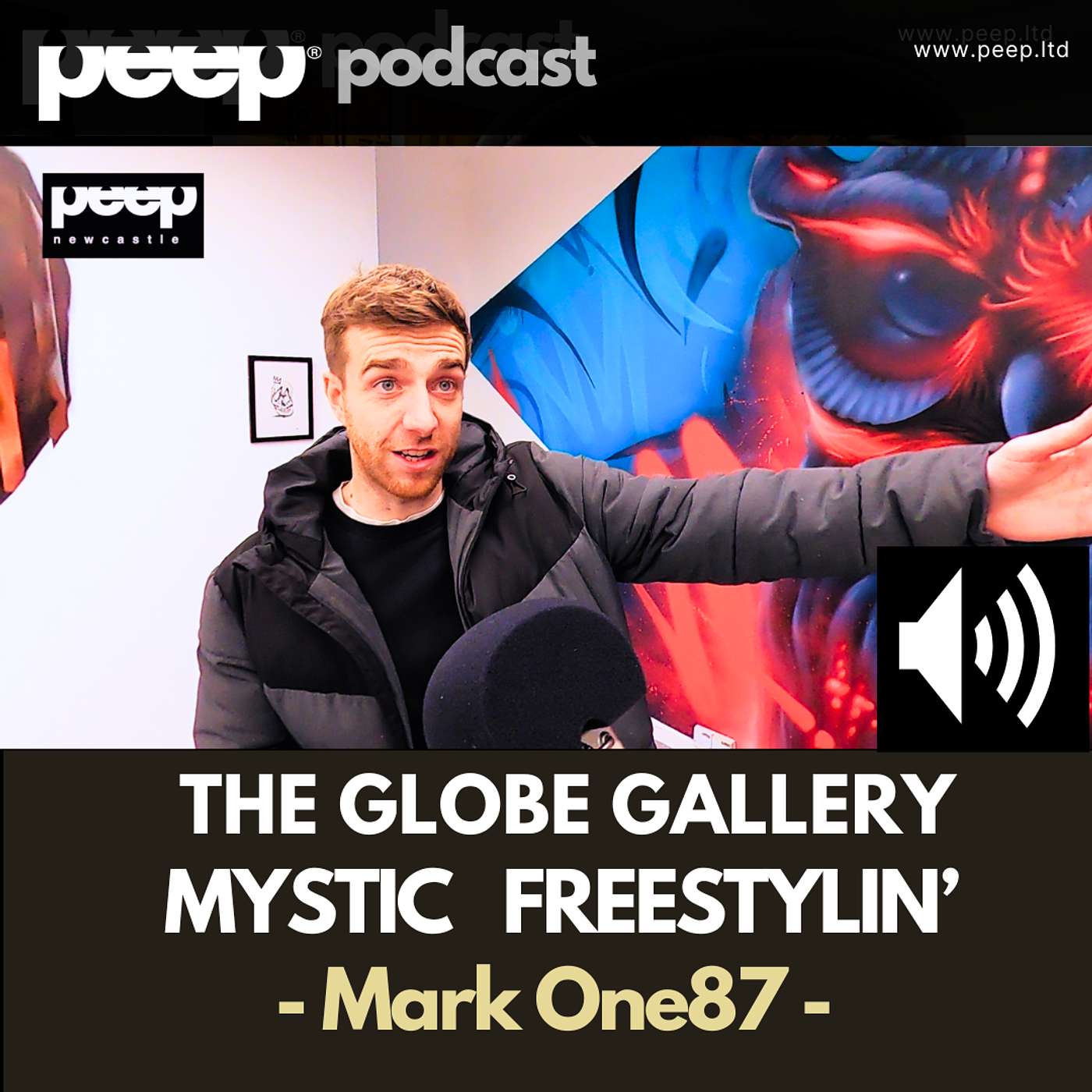 peep podcast Graffiti Artist Mark-One-87 Exploring Creativity and Community at The Globe Gallery North Shields
