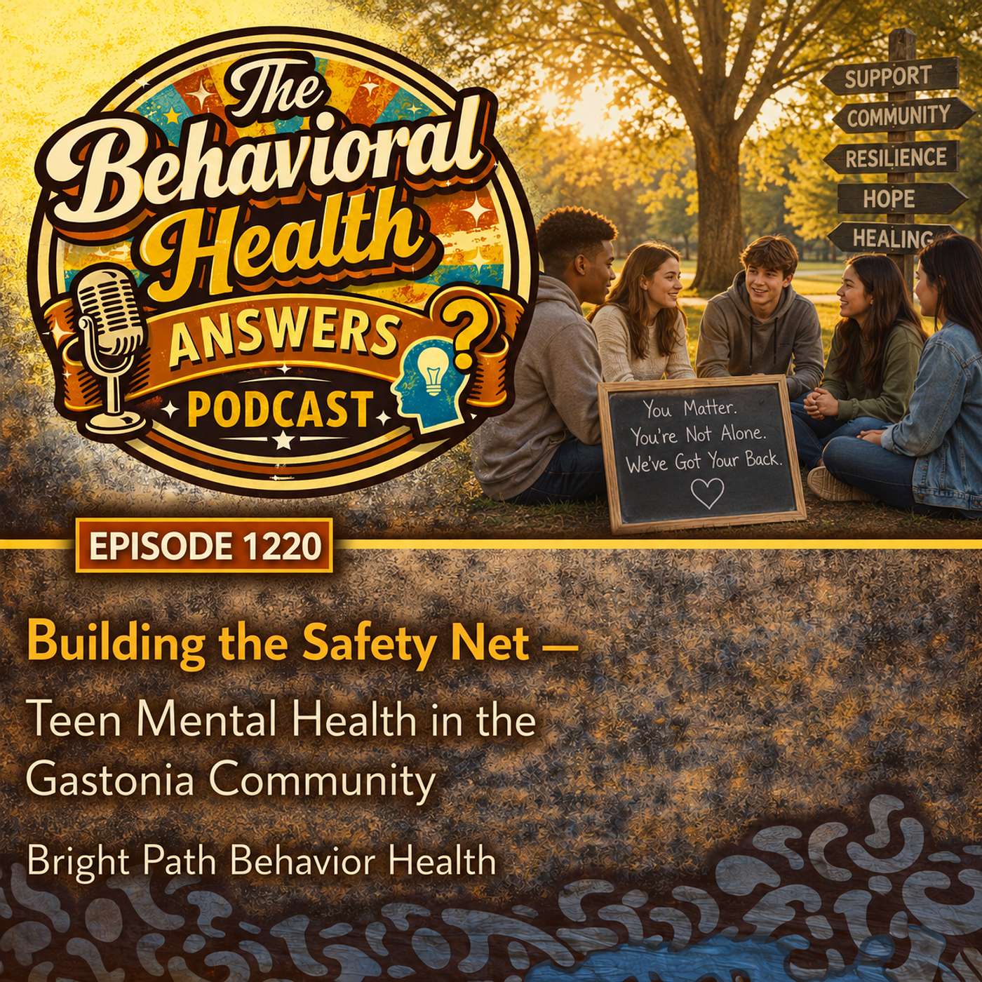 Episode 1220: Building the Safety Net - Teen Mental Health in the Gastonia Community | Bright Path Behavior Health episode artwork