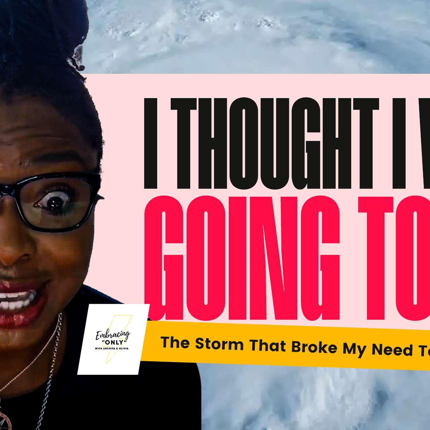 IM40: When Life Falls Apart: Surviving a Category 5 Hurricane, Learning to Ask for Help & Finding Yourself Again | Embracing Only episode artwork