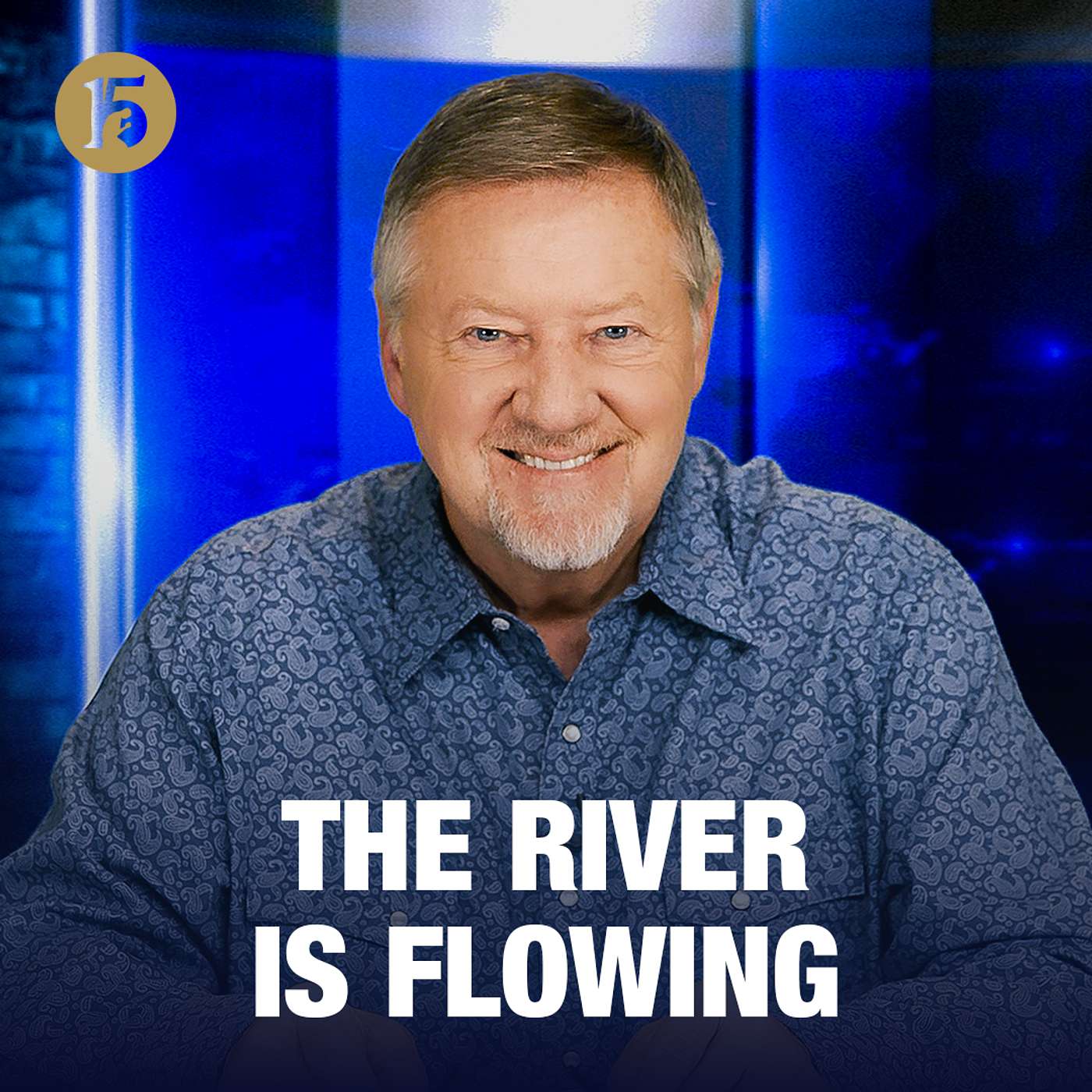 The River is Flowing | Give Him 15: Daily Prayer with Dutch | June 26, 2026 episode artwork