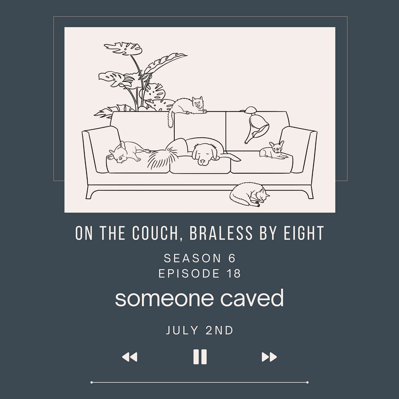 On the Couch, Braless by Eight