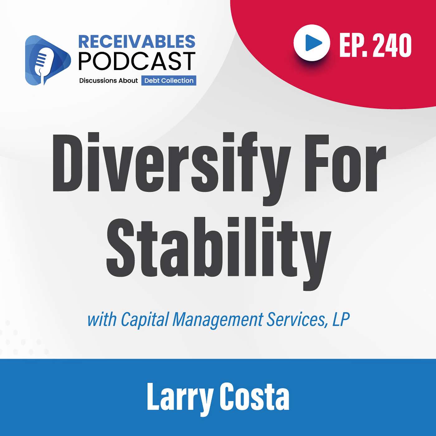 Leveraging Diversification for Economies of Scope in Debt Collections | Ep. 240