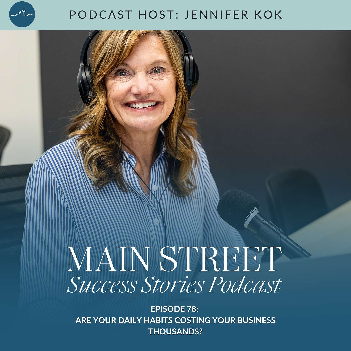 Episode 78: Are Your Daily Habits Costing Your Business Thousands? episode artwork