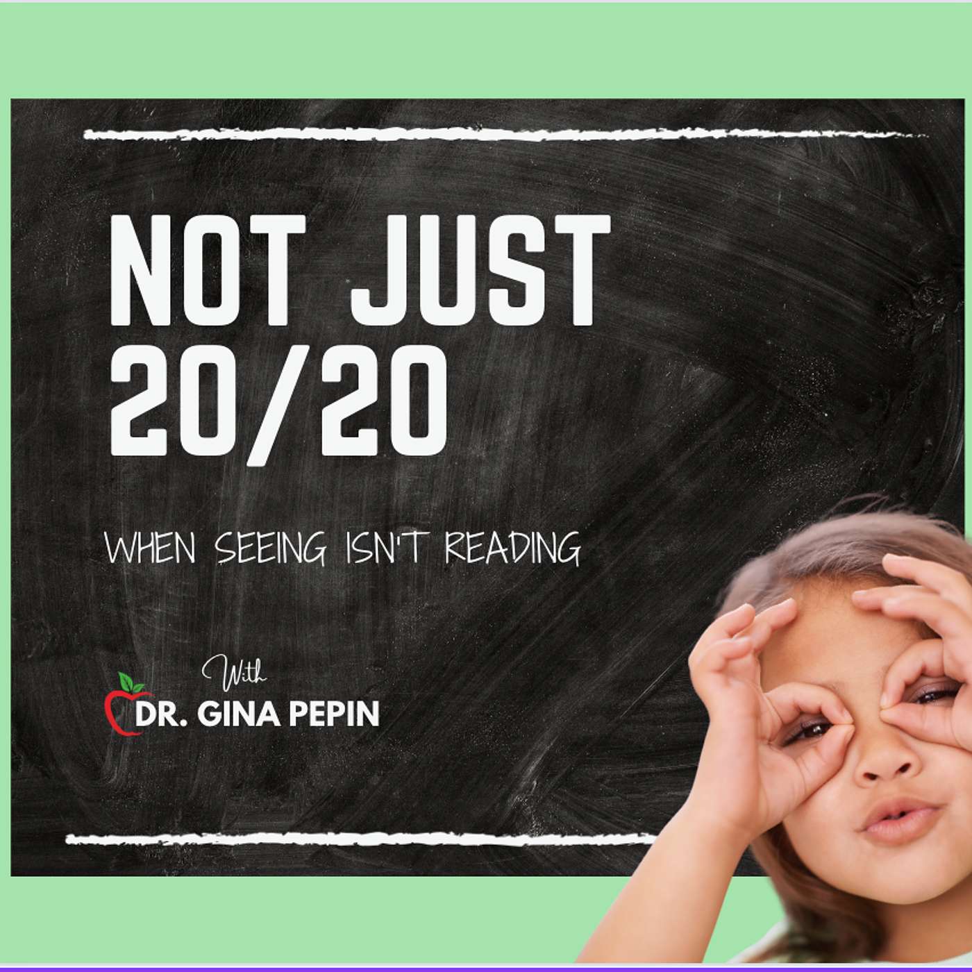 Vision Series - Not Just 20/20: When Seeing Isn’t Reading