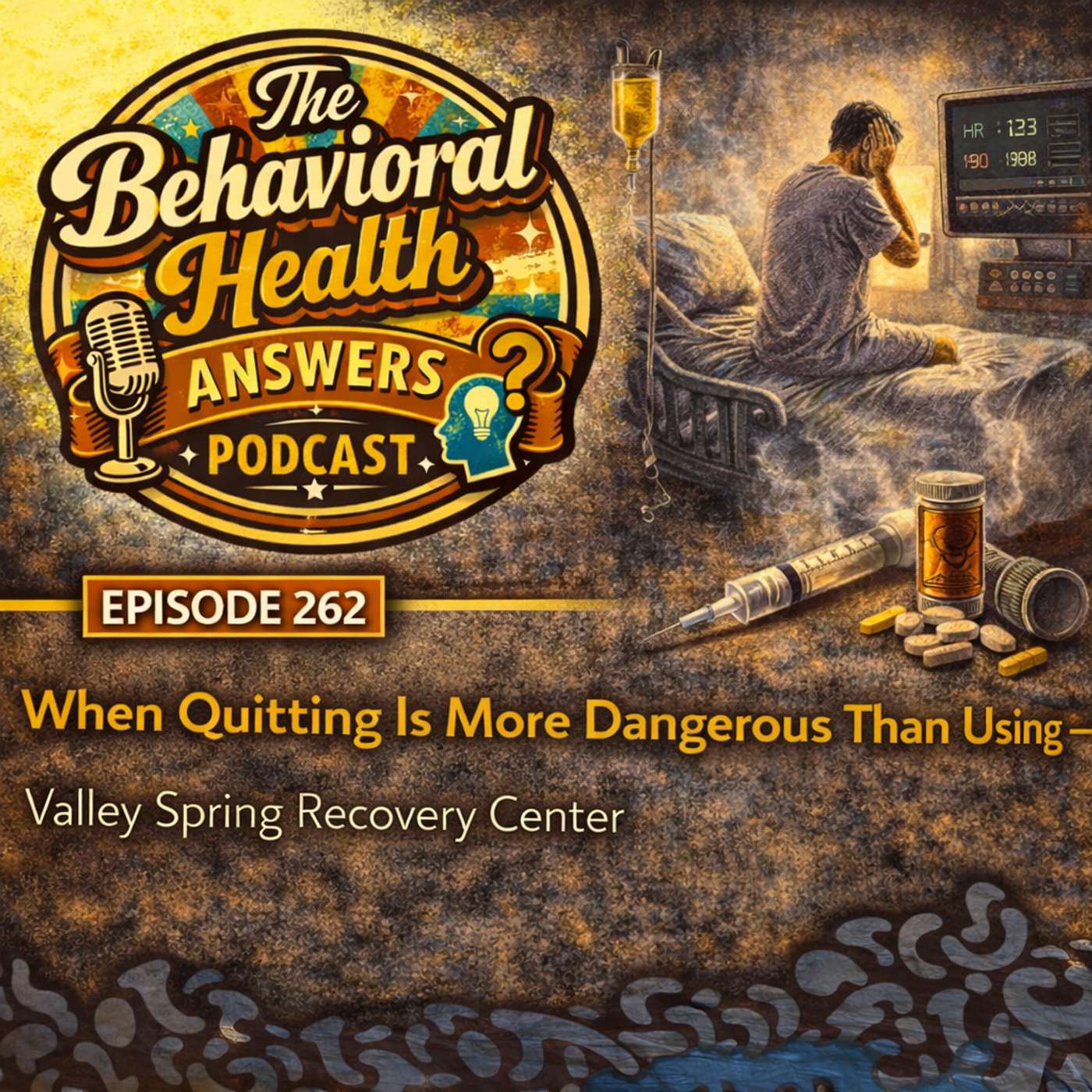 Episode 262: When Quitting Is More Dangerous Than Using | Valley Spring Recovery Center episode artwork