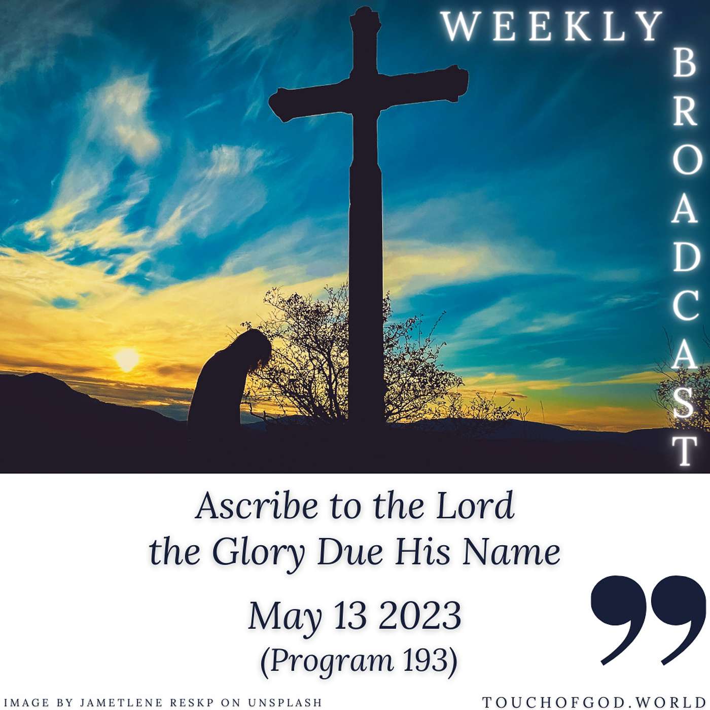 Ascribe to the Lord the Glory Due His Name (193) - May 13 2023 episode artwork