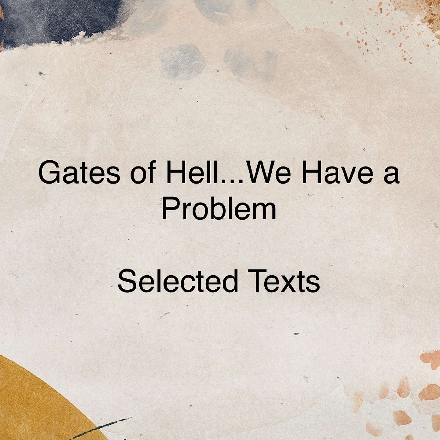 Gates of Hell...We Have a Problem - Various Texts