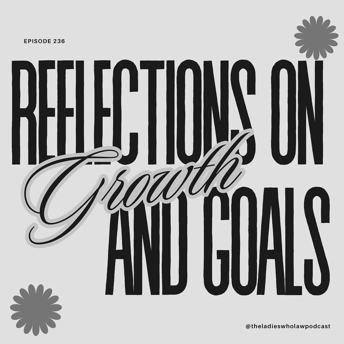 The Ladies Chat: We are back, baby! Reflections on growth and goals