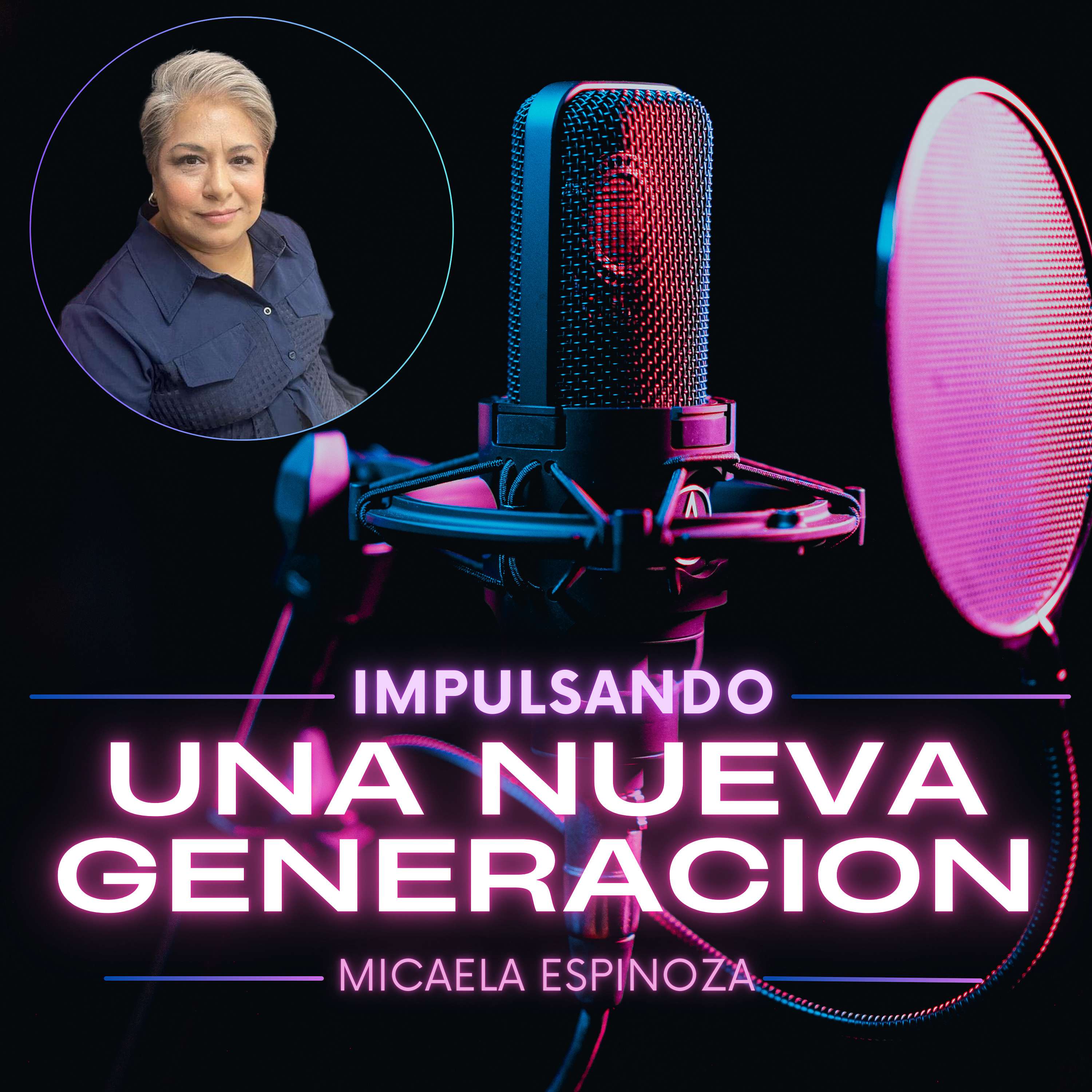 Impulsando Una Nueva Generación podcast artwork