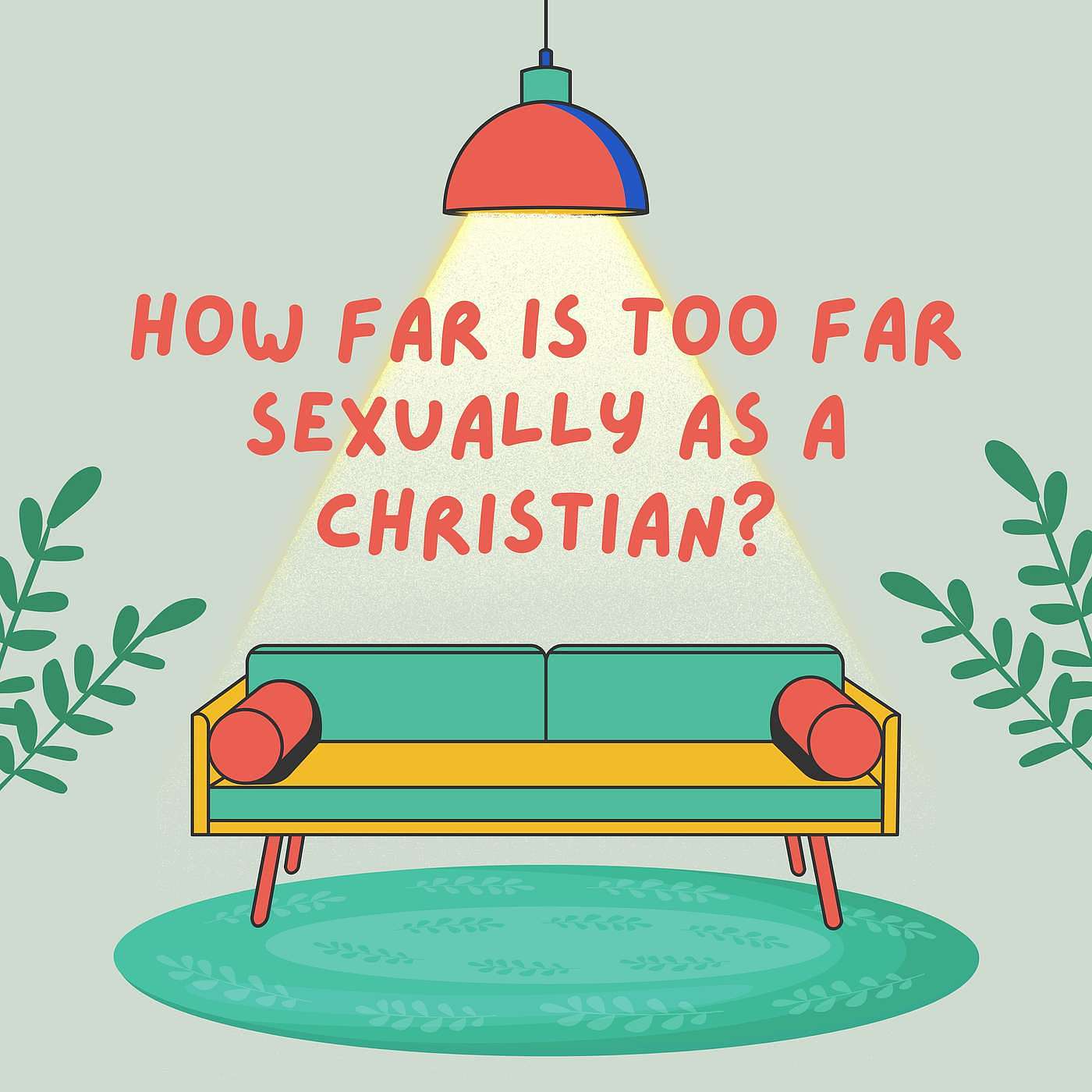 Ep 7 - How far is too far sexually as a Christian? episode artwork