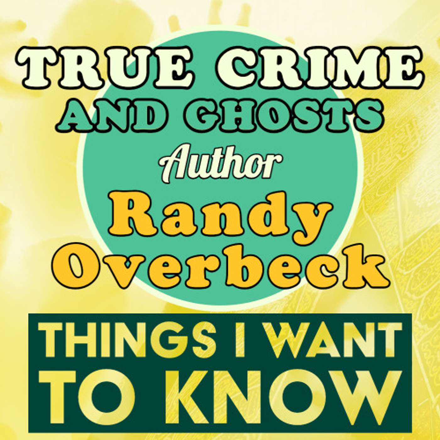 Things I Want To Know