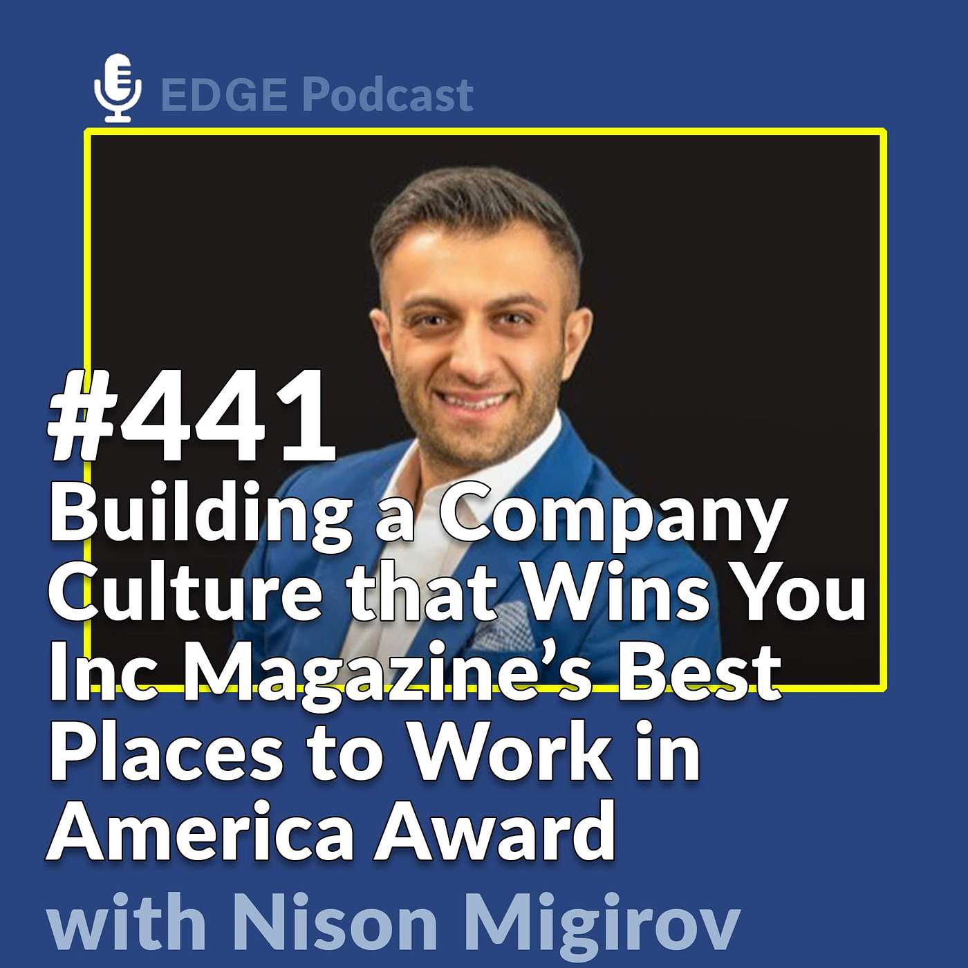 Building a Company Culture that Wins You Inc Magazine’s Best Places to Work in America Award with Nison Migirov Co-Founder of Emma Justine Color and Extension Lounge