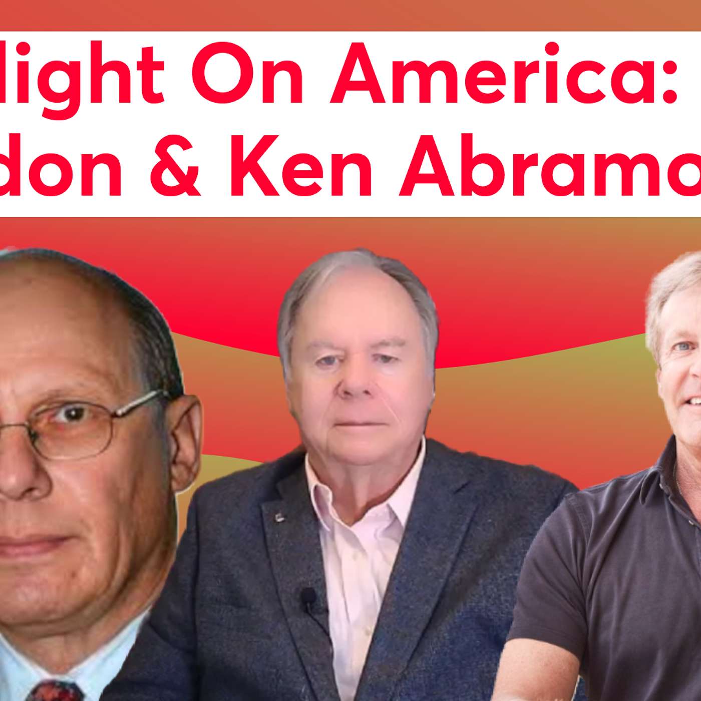 Spotlight On America: John Gordon & Ken Abramowitz episode artwork