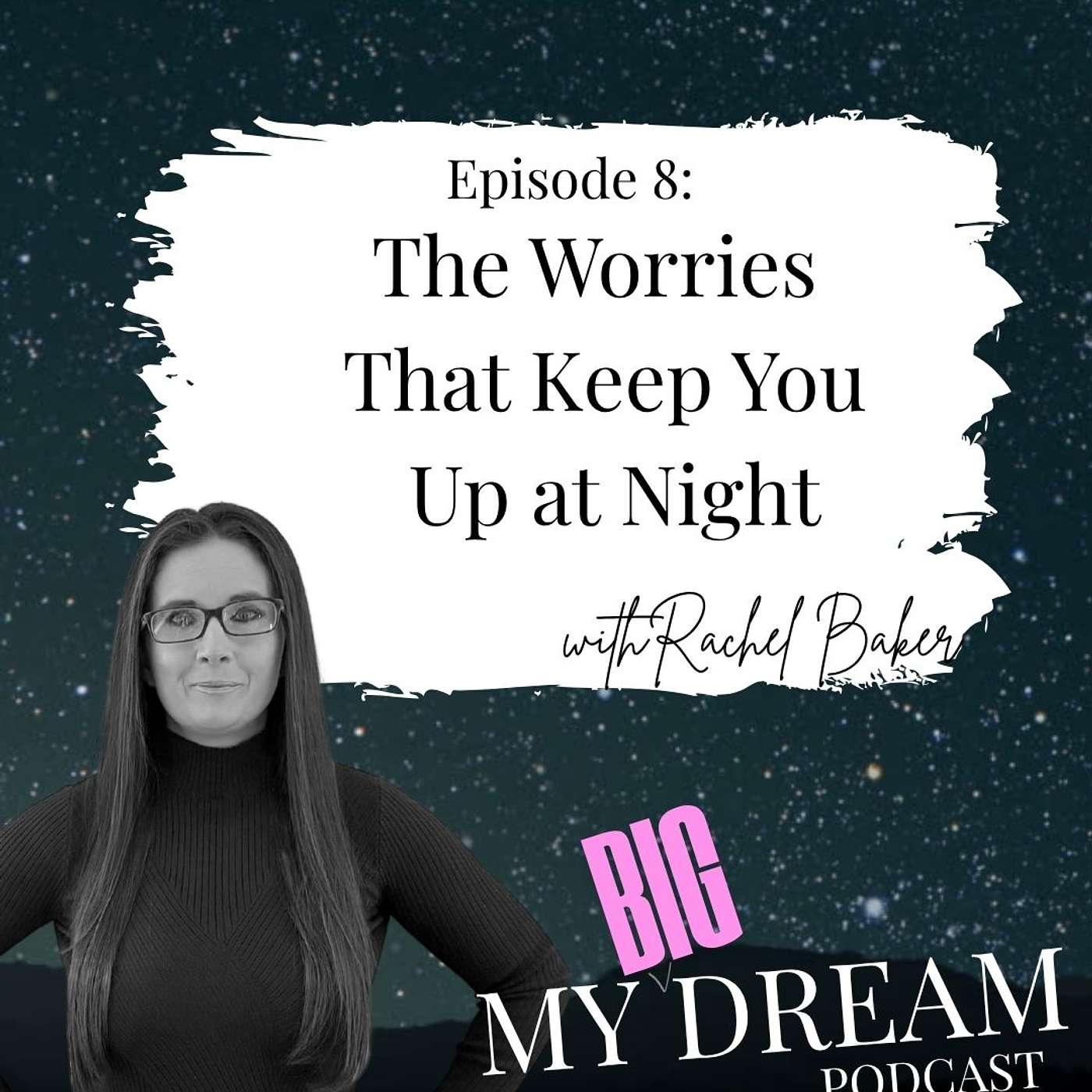 My Big Dream with Rachel Baker