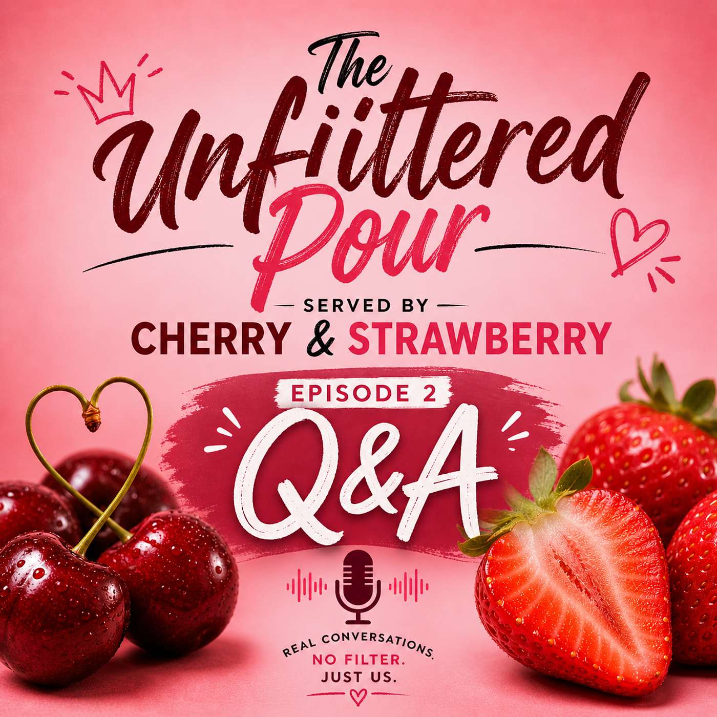 The Unfiltered Pour Ep 2 Q & A episode artwork