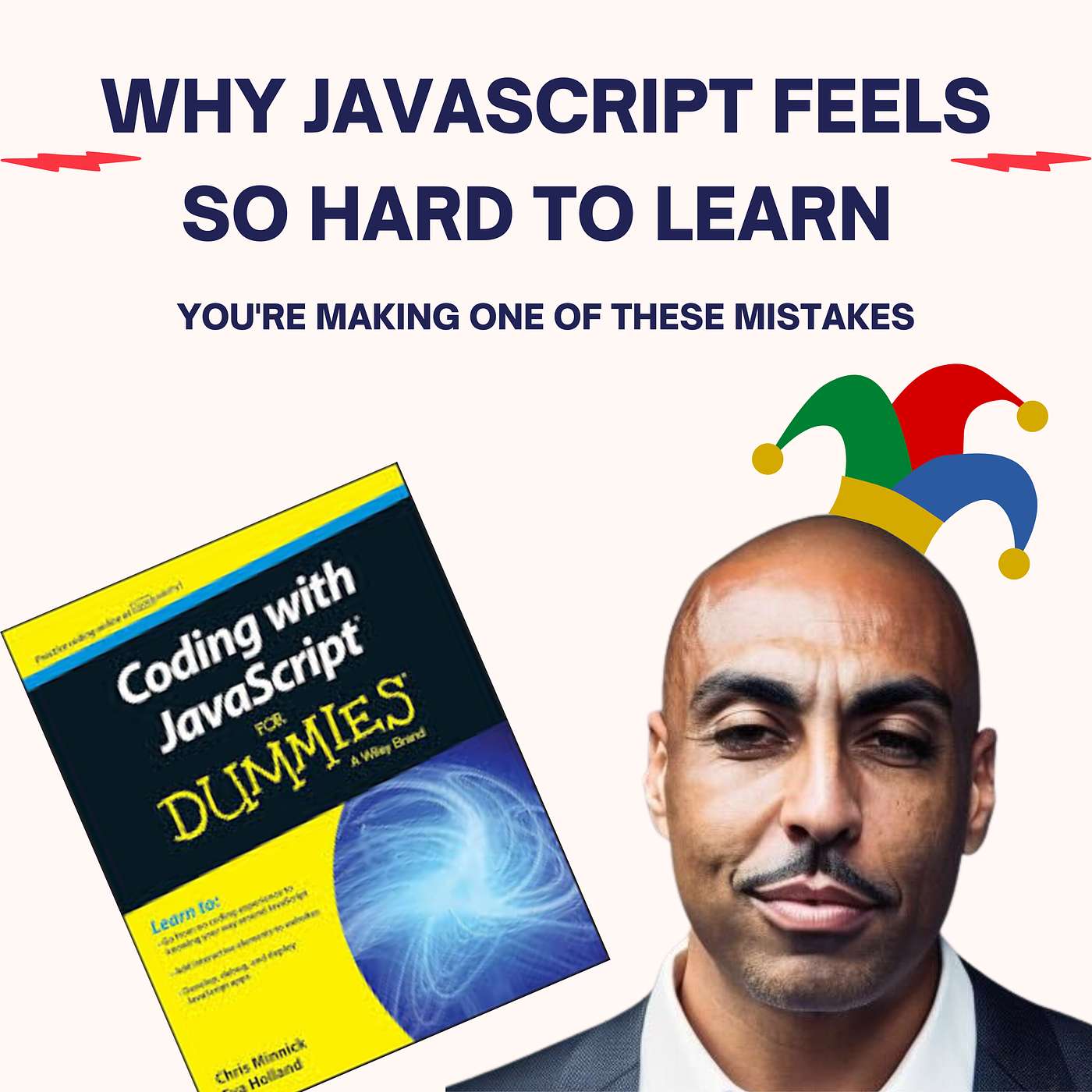 #265 -  Why JavaScript Feels So Hard To Learn: You're Making One of These Mistakes