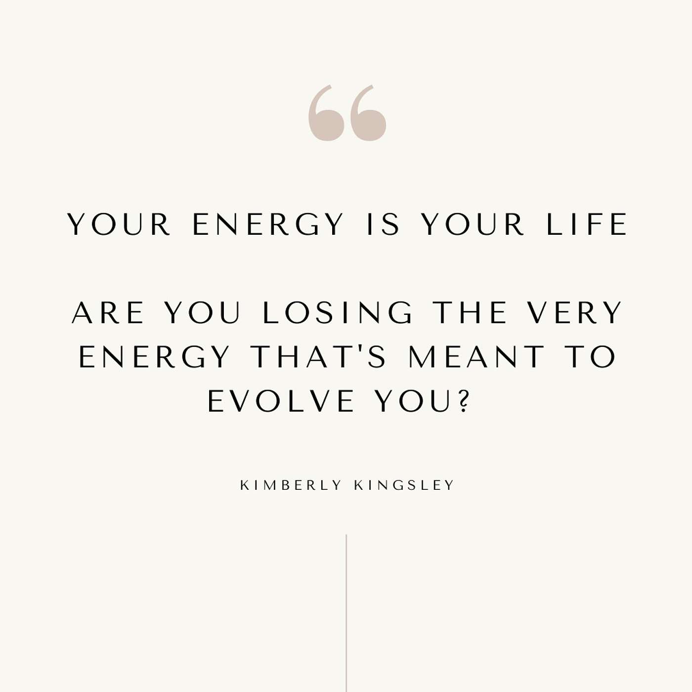 Your Energy is Your Life