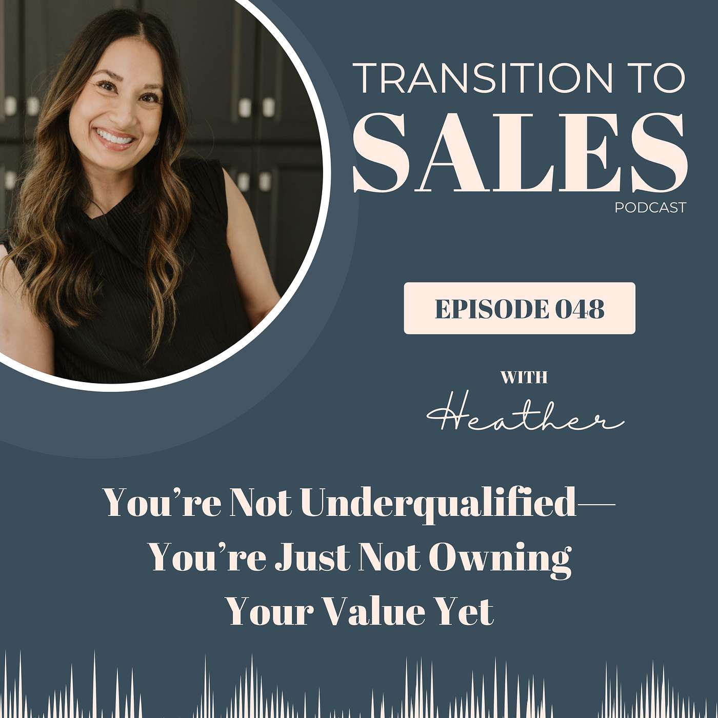 You’re Not Underqualified—You’re Just Not Owning Your Value Yet